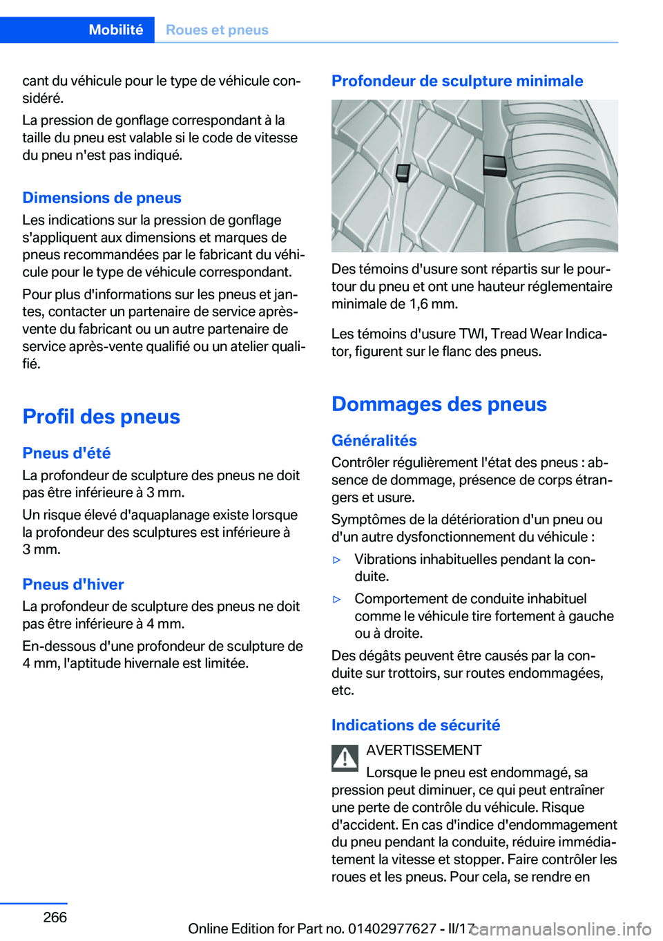 BMW X6 2017  Notices Demploi (in French) �c�a�n�t� �d�u� �v�é�h�i�c�u�l�e� �p�o�u�r� �l�e� �t�y�p�e� �d�e� �v�é�h�i�c�u�l�e� �c�o�nj
�s�i�d�é�r�é�.
�L�a� �p�r�e�s�s�i�o�n� �d�e� �g�o�n�f�l�a�g�e� �c�o�r�r�e�s�p�o�n�d�a�n�t� �à� �l�a
�t