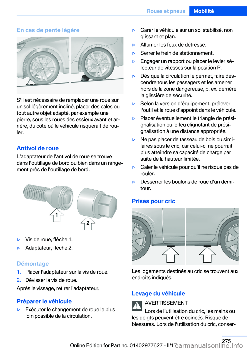 BMW X6 2017  Notices Demploi (in French) �E�n��c�a�s��d�e��p�e�n�t�e��l�é�g�è�r�e
�S�'�i�l� �e�s�t� �n�é�c�e�s�s�a�i�r�e� �d�e� �r�e�m�p�l�a�c�e�r� �u�n�e� �r�o�u�e� �s�u�r
�u�n� �s�o�l� �l�é�g�è�r�e�m�e�n�t� �i�n�c�l�i�n�é�,� 