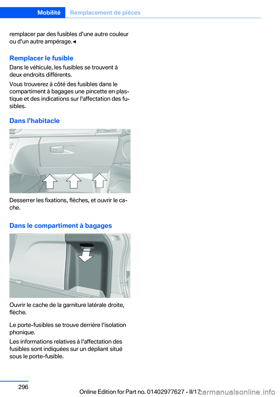 BMW X6 2017  Notices Demploi (in French) �r�e�m�p�l�a�c�e�r� �p�a�r� �d�e�s� �f�u�s�i�b�l�e�s� �d�'�u�n�e� �a�u�t�r�e� �c�o�u�l�e�u�r
�o�u� �d�'�u�n� �a�u�t�r�e� �a�m�p�é�r�a�g�e�.'