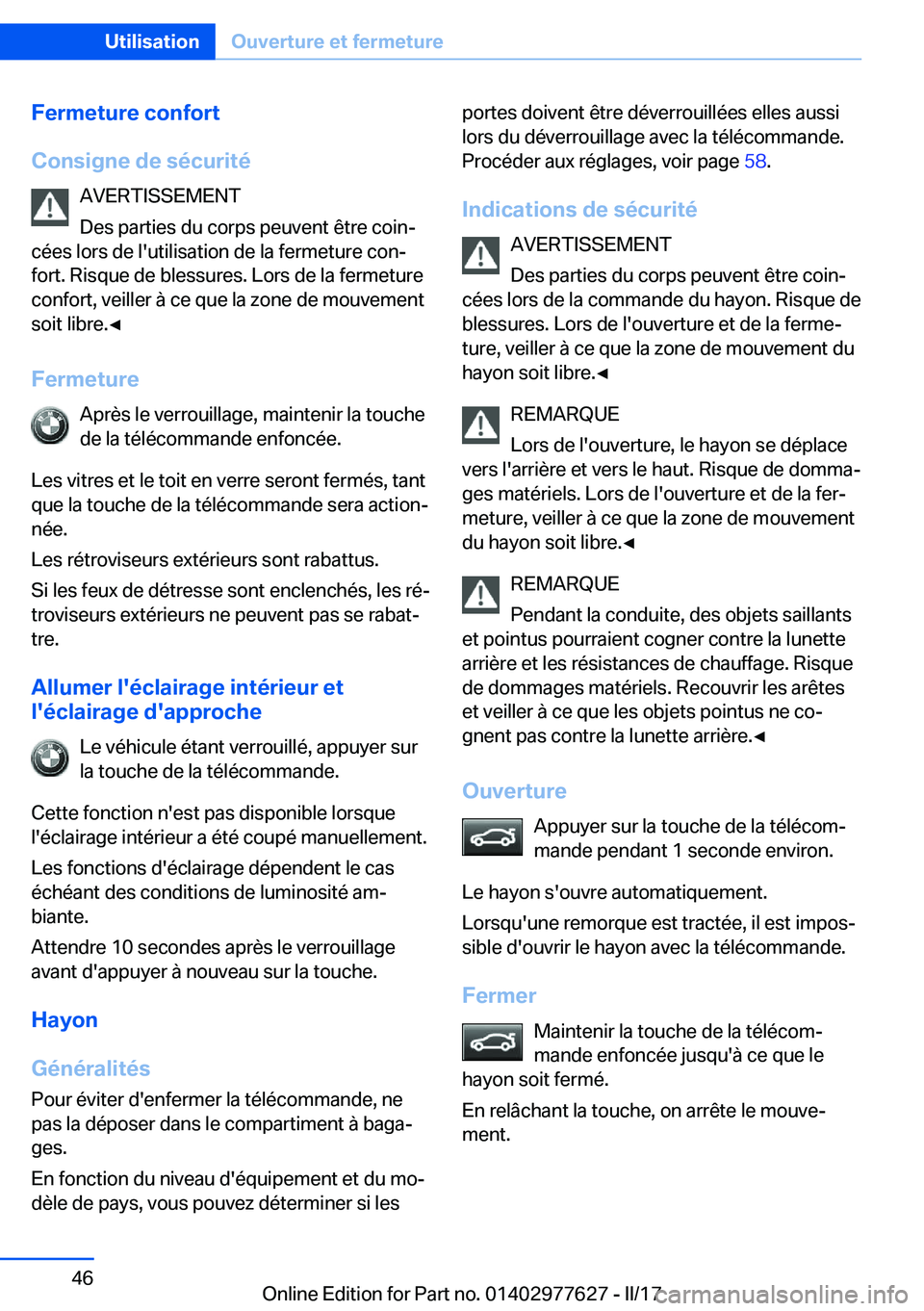 BMW X6 2017  Notices Demploi (in French) �F�e�r�m�e�t�u�r�e��c�o�n�f�o�r�t
�C�o�n�s�i�g�n�e��d�e��s�é�c�u�r�i�t�é �A�V�E�R�T�I�S�S�E�M�E�N�T
�D�e�s� �p�a�r�t�i�e�s� �d�u� �c�o�r�p�s� �p�e�u�v�e�n�t� �ê�t�r�e� �c�o�i�nj
�c�é�e�s� �l�o