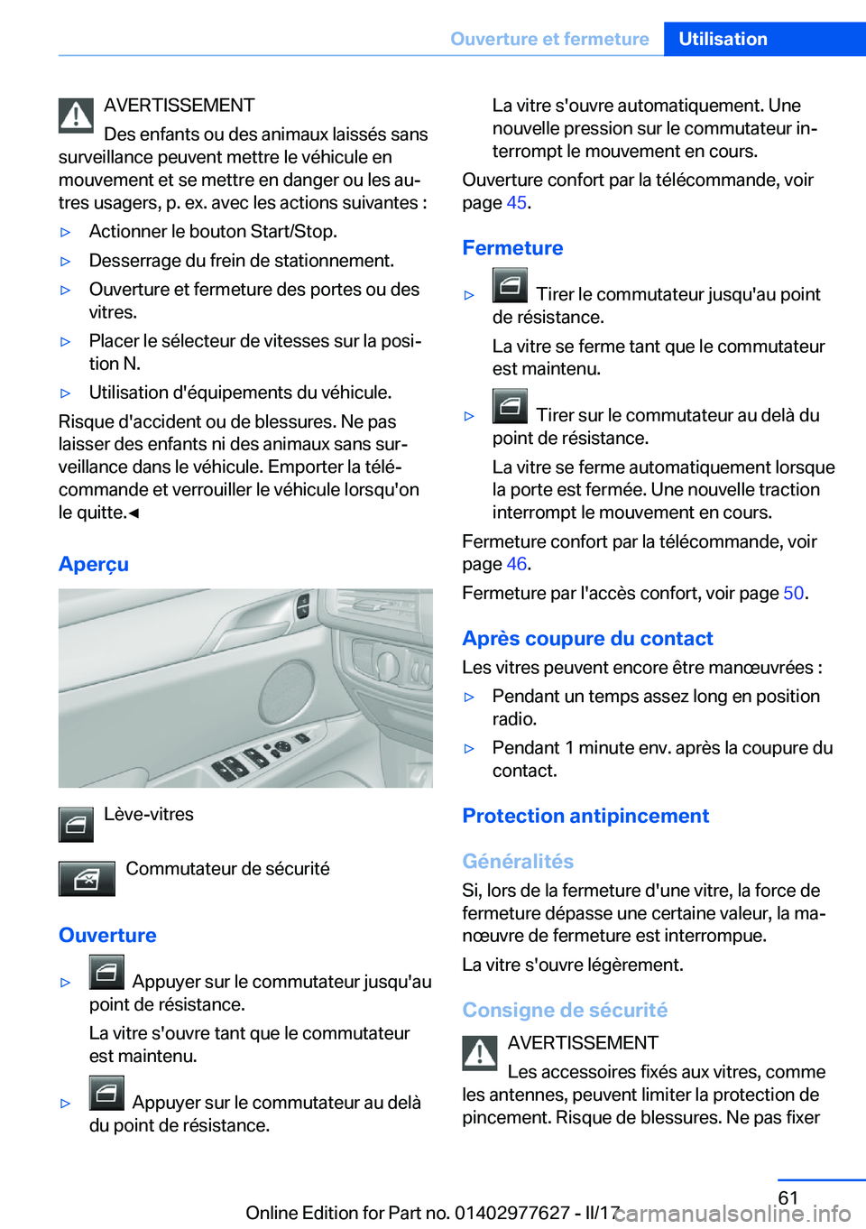 BMW X6 2017  Notices Demploi (in French) �A�V�E�R�T�I�S�S�E�M�E�N�T
�D�e�s� �e�n�f�a�n�t�s� �o�u� �d�e�s� �a�n�i�m�a�u�x� �l�a�i�s�s�é�s� �s�a�n�s
�s�u�r�v�e�i�l�l�a�n�c�e� �p�e�u�v�e�n�t� �m�e�t�t�r�e� �l�e� �v�é�h�i�c�u�l�e� �e�n
�m�o�u�