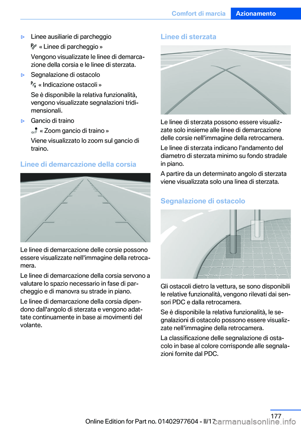 BMW X6 2017  Libretti Di Uso E manutenzione (in Italian) 'y�L�i�n�e�e� �a�u�s�i�l�i�a�r�i�e� �d�i� �p�a�r�c�h�e�g�g�i�o
� � �«� �L�i�n�e�e� �d�i� �p�a�r�c�h�e�g�g�i�o� �{
�V�e�n�g�o�n�o� �v�i�s�u�a�l�i�z�z�a�t�e� �l�e� �l�i�n�e�e� �d�i� �d�e�m�a�r�c�a