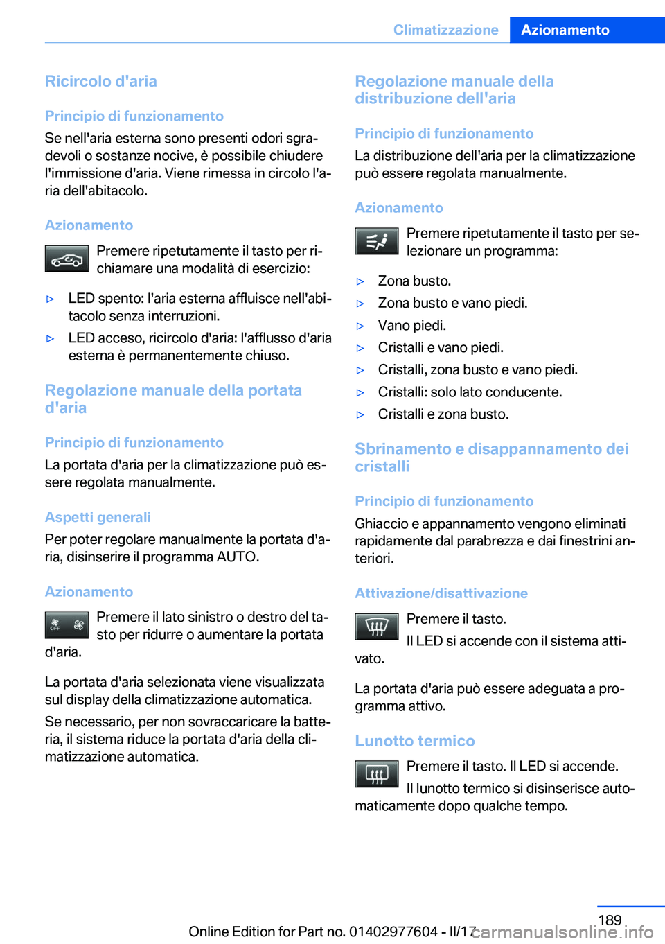 BMW X6 2017  Libretti Di Uso E manutenzione (in Italian) �R�i�c�i�r�c�o�l�o��d�'�a�r�i�a�P�r�i�n�c�i�p�i�o��d�i��f�u�n�z�i�o�n�a�m�e�n�t�o
�S�e� �n�e�l�l�'�a�r�i�a� �e�s�t�e�r�n�a� �s�o�n�o� �p�r�e�s�e�n�t�i� �o�d�o�r�i� �s�g�r�aª
�d�e�v�o�l�i�