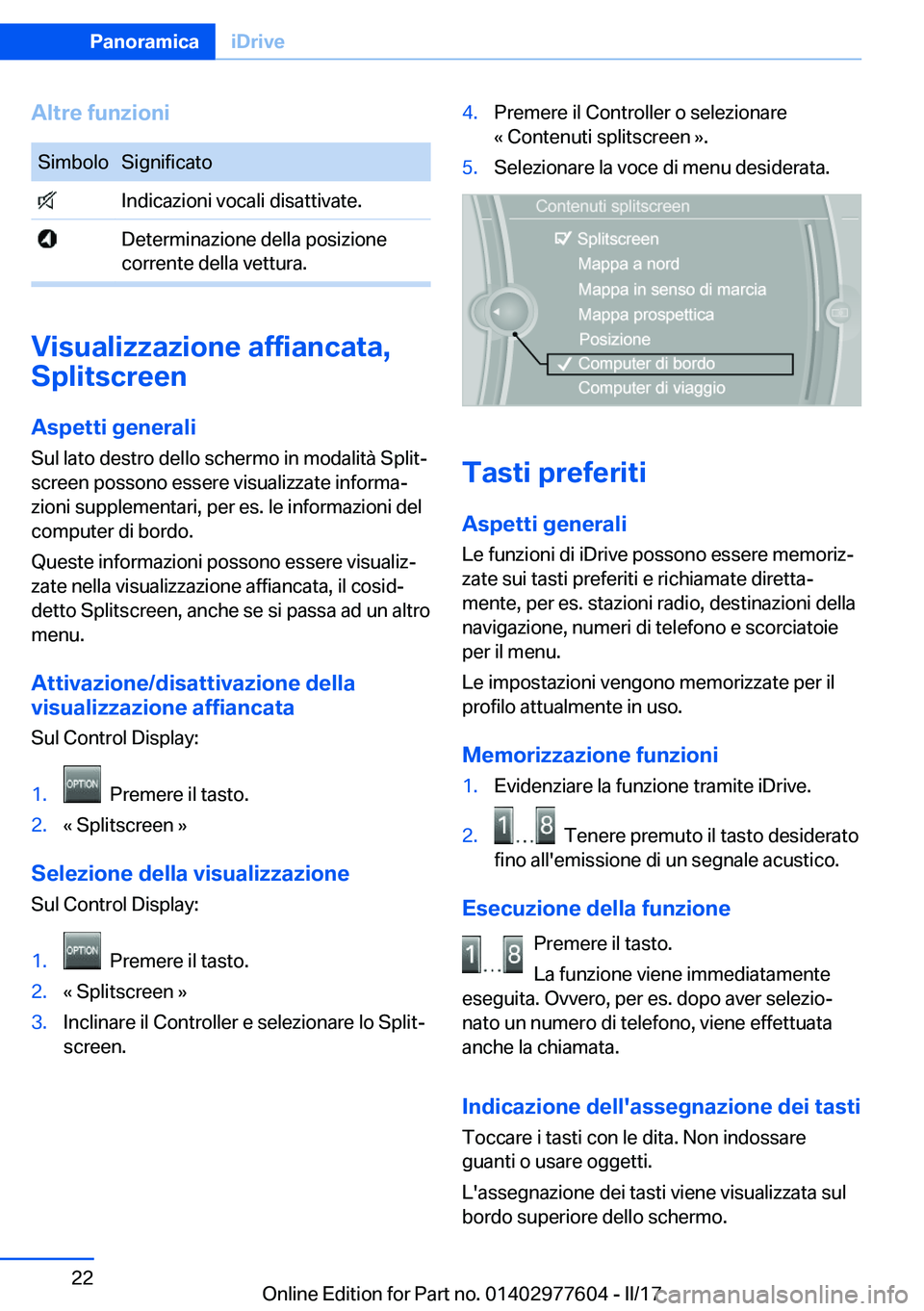 BMW X6 2017  Libretti Di Uso E manutenzione (in Italian) �A�l�t�r�e��f�u�n�z�i�o�n�i�S�i�m�b�o�l�o�S�i�g�n�i�f�i�c�a�t�o� �I�n�d�i�c�a�z�i�o�n�i� �v�o�c�a�l�i� �d�i�s�a�t�t�i�v�a�t�e�.� �D�e�t�e�r�m�i�n�a�z�i�o�n�e� �d�e�l�l�a� �p�o�s�i�z�i�o�n�e
�c�o�r�r�