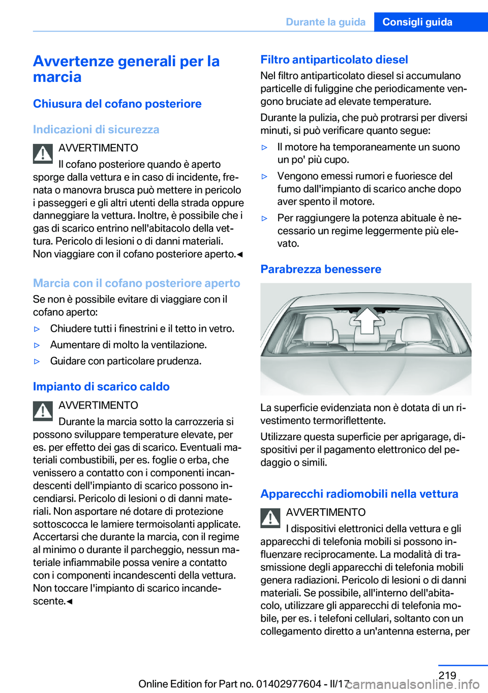 BMW X6 2017  Libretti Di Uso E manutenzione (in Italian) �A�v�v�e�r�t�e�n�z�e��g�e�n�e�r�a�l�i��p�e�r��l�a
�m�a�r�c�i�a
�C�h�i�u�s�u�r�a��d�e�l��c�o�f�a�n�o��p�o�s�t�e�r�i�o�r�e
�I�n�d�i�c�a�z�i�o�n�i��d�i��s�i�c�u�r�e�z�z�a �A�V�V�E�R�T�I�M�E�N�T�O