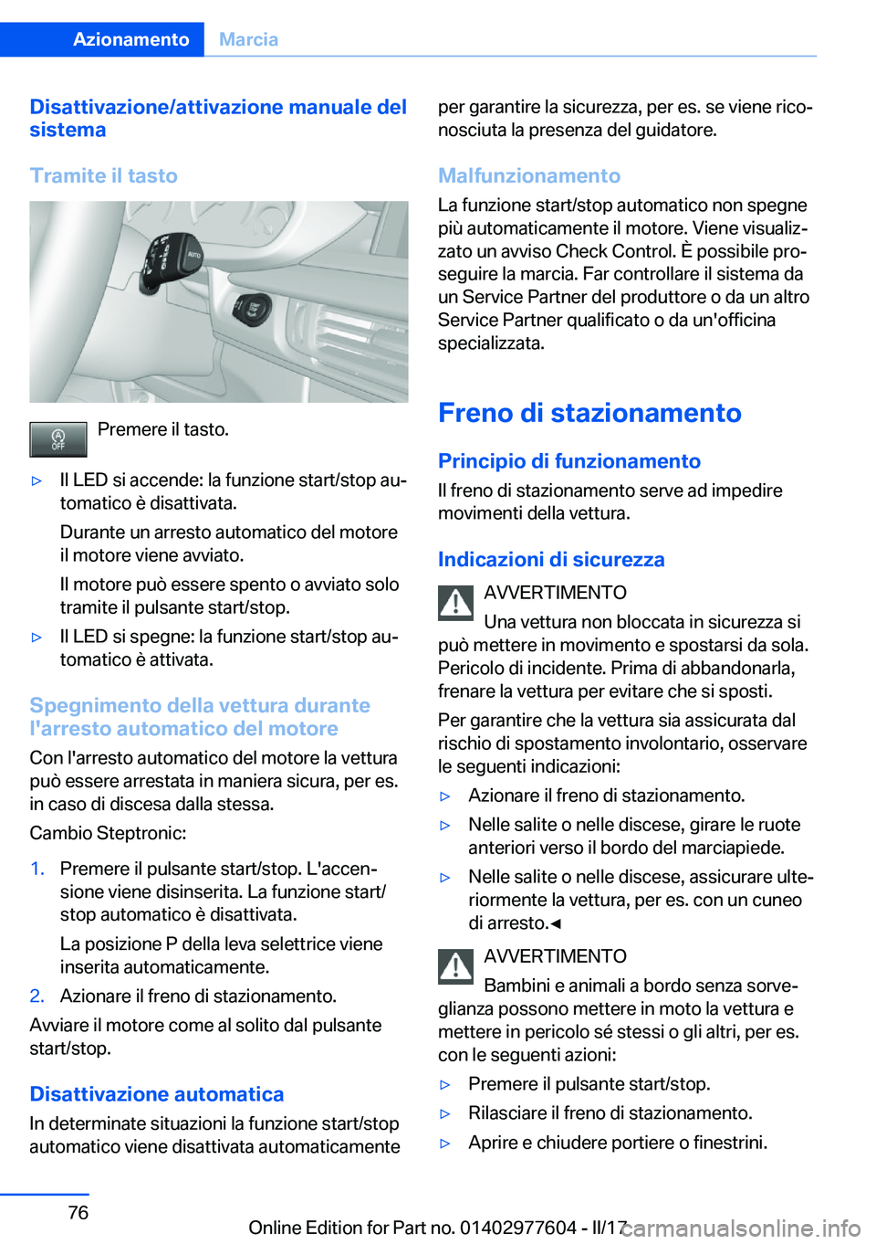 BMW X6 2017  Libretti Di Uso E manutenzione (in Italian) �D�i�s�a�t�t�i�v�a�z�i�o�n�e�/�a�t�t�i�v�a�z�i�o�n�e��m�a�n�u�a�l�e��d�e�l�s�i�s�t�e�m�a
�T�r�a�m�i�t�e��i�l��t�a�s�t�o
�P�r�e�m�e�r�e� �i�l� �t�a�s�t�o�.
'y�I�l� �L�E�D� �s�i� �a�c�c�e�n�d�e�