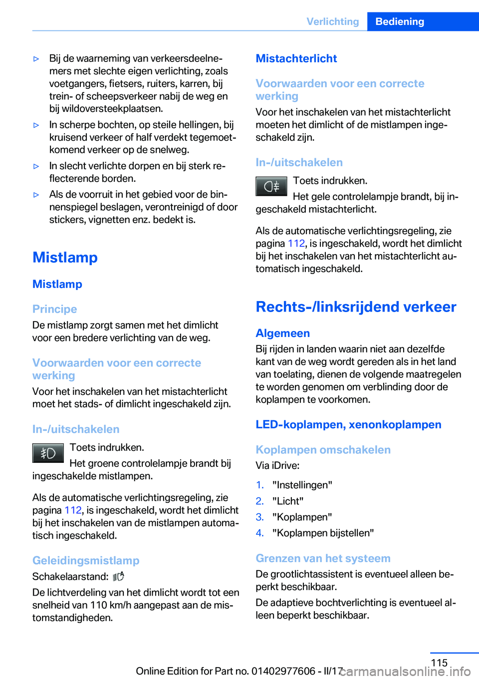 BMW X6 2017  Instructieboekjes (in Dutch) 'y�B�i�j� �d�e� �w�a�a�r�n�e�m�i�n�g� �v�a�n� �v�e�r�k�e�e�r�s�d�e�e�l�n�ej�m�e�r�s� �m�e�t� �s�l�e�c�h�t�e� �e�i�g�e�n� �v�e�r�l�i�c�h�t�i�n�g�,� �z�o�a�l�s�v�o�e�t�g�a�n�g�e�r�s�,� �f�i�e�t�s�e