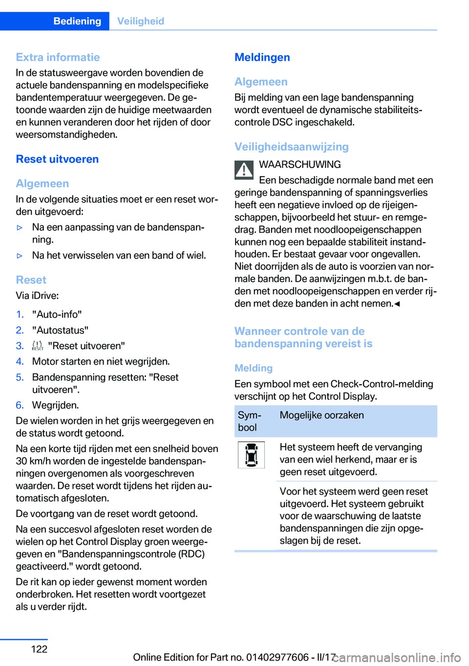 BMW X6 2017  Instructieboekjes (in Dutch) �E�x�t�r�a��i�n�f�o�r�m�a�t�i�e
�I�n� �d�e� �s�t�a�t�u�s�w�e�e�r�g�a�v�e� �w�o�r�d�e�n� �b�o�v�e�n�d�i�e�n� �d�e
�a�c�t�u�e�l�e� �b�a�n�d�e�n�s�p�a�n�n�i�n�g� �e�n� �m�o�d�e�l�s�p�e�c�i�f�i�e�k�e
�b�