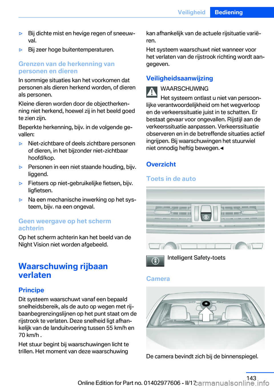 BMW X6 2017  Instructieboekjes (in Dutch) 'y�B�i�j� �d�i�c�h�t�e� �m�i�s�t� �e�n� �h�e�v�i�g�e� �r�e�g�e�n� �o�f� �s�n�e�e�u�wj�v�a�l�.'y�B�i�j� �z�e�e�r� �h�o�g�e� �b�u�i�t�e�n�t�e�m�p�e�r�a�t�u�r�e�n�.
�G�r�e�n�z�e�n��v�a�n��d�e�