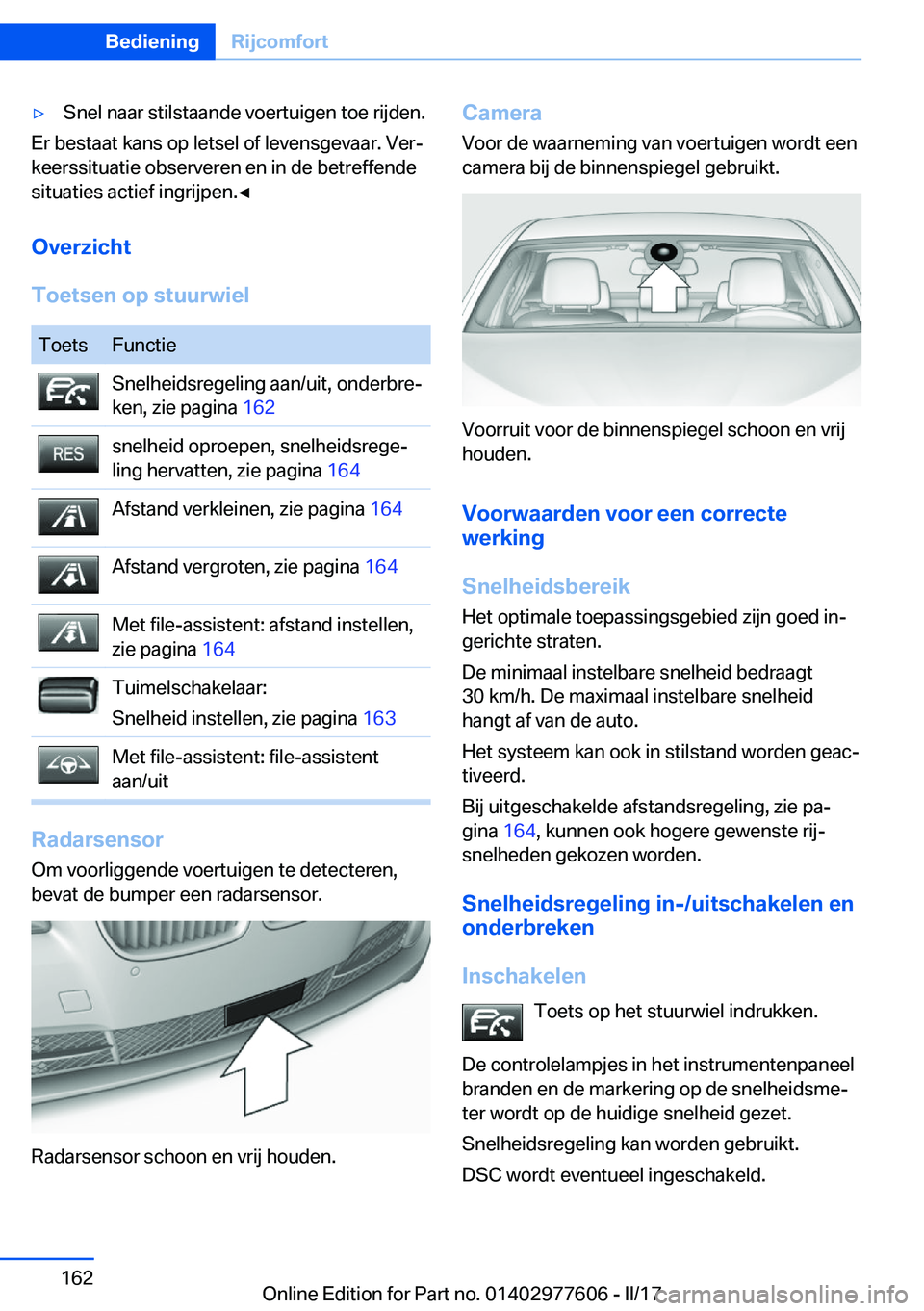 BMW X6 2017  Instructieboekjes (in Dutch) 'y�S�n�e�l� �n�a�a�r� �s�t�i�l�s�t�a�a�n�d�e� �v�o�e�r�t�u�i�g�e�n� �t�o�e� �r�i�j�d�e�n�.
�E�r� �b�e�s�t�a�a�t� �k�a�n�s� �o�p� �l�e�t�s�e�l� �o�f� �l�e�v�e�n�s�g�e�v�a�a�r�.� �V�e�rj
�k�e�e�r�s