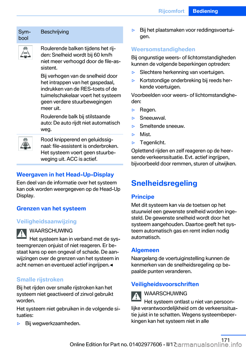 BMW X6 2017  Instructieboekjes (in Dutch) �S�y�mj
�b�o�o�l�B�e�s�c�h�r�i�j�v�i�n�g�R�o�u�l�e�r�e�n�d�e� �b�a�l�k�e�n� �t�i�j�d�e�n�s� �h�e�t� �r�i�jj
�d�e�n�:� �S�n�e�l�h�e�i�d� �w�o�r�d�t� �b�i�j� �6�0� �k�m�/�h
�n�i�e�t� �m�e�e�r� �v�e�r�