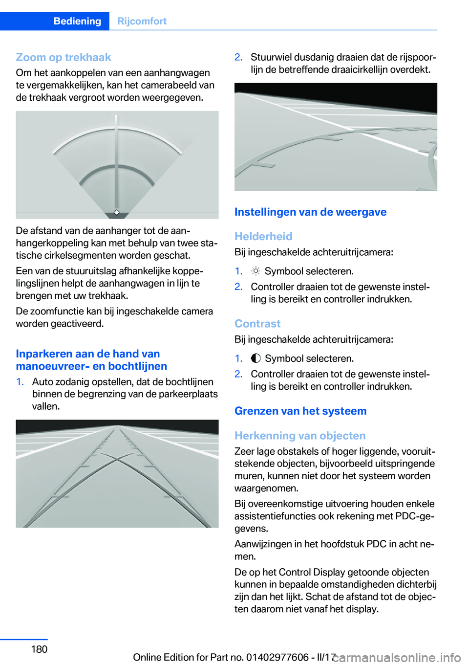 BMW X6 2017  Instructieboekjes (in Dutch) �Z�o�o�m��o�p��t�r�e�k�h�a�a�k�O�m� �h�e�t� �a�a�n�k�o�p�p�e�l�e�n� �v�a�n� �e�e�n� �a�a�n�h�a�n�g�w�a�g�e�n�t�e� �v�e�r�g�e�m�a�k�k�e�l�i�j�k�e�n�,� �k�a�n� �h�e�t� �c�a�m�e�r�a�b�e�e�l�d� �v�a�n
�