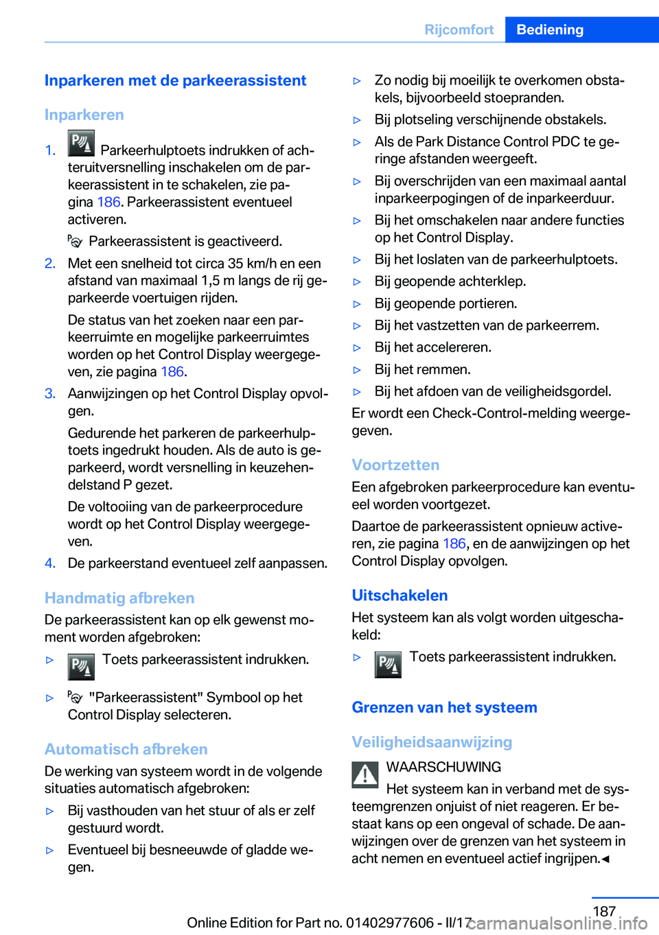 BMW X6 2017  Instructieboekjes (in Dutch) �I�n�p�a�r�k�e�r�e�n��m�e�t��d�e��p�a�r�k�e�e�r�a�s�s�i�s�t�e�n�t
�I�n�p�a�r�k�e�r�e�n�1�.� � �P�a�r�k�e�e�r�h�u�l�p�t�o�e�t�s� �i�n�d�r�u�k�k�e�n� �o�f� �a�c�hj
�t�e�r�u�i�t�v�e�r�s�n�e�l�l�i�n�g