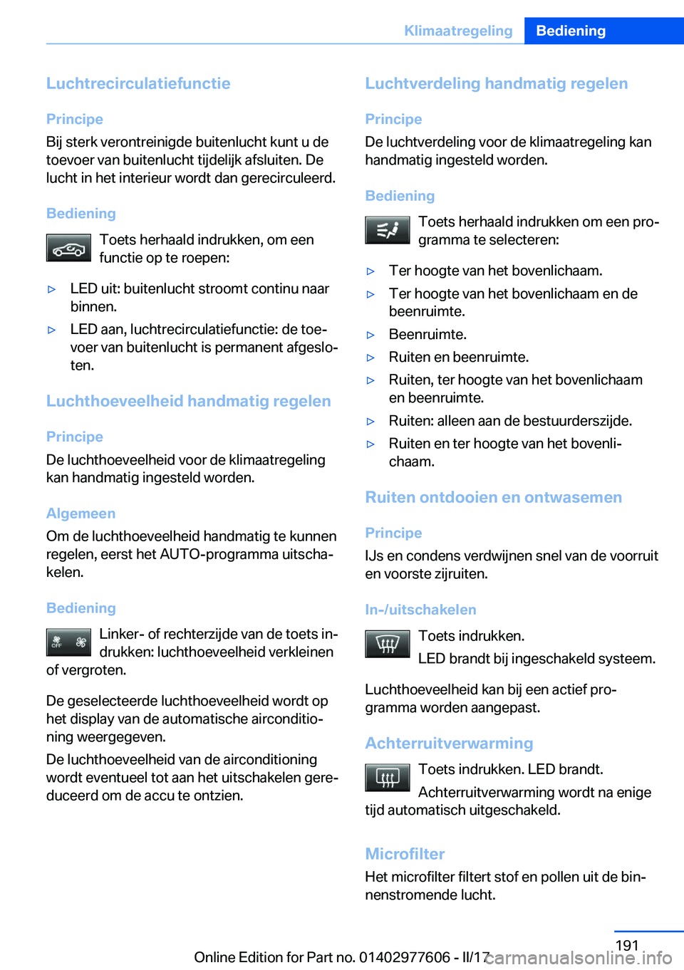 BMW X6 2017  Instructieboekjes (in Dutch) �L�u�c�h�t�r�e�c�i�r�c�u�l�a�t�i�e�f�u�n�c�t�i�e
�P�r�i�n�c�i�p�e
�B�i�j� �s�t�e�r�k� �v�e�r�o�n�t�r�e�i�n�i�g�d�e� �b�u�i�t�e�n�l�u�c�h�t� �k�u�n�t� �u� �d�e
�t�o�e�v�o�e�r� �v�a�n� �b�u�i�t�e�n�l�u�