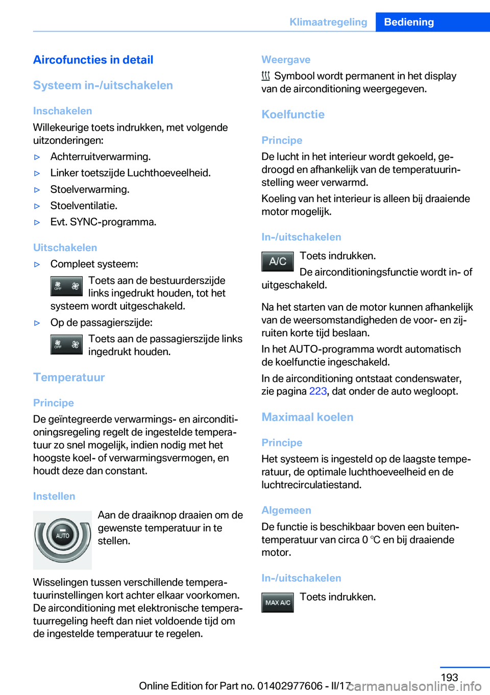 BMW X6 2017  Instructieboekjes (in Dutch) �A�i�r�c�o�f�u�n�c�t�i�e�s��i�n��d�e�t�a�i�l
�S�y�s�t�e�e�m��i�n�-�/�u�i�t�s�c�h�a�k�e�l�e�n �I�n�s�c�h�a�k�e�l�e�n
�W�i�l�l�e�k�e�u�r�i�g�e� �t�o�e�t�s� �i�n�d�r�u�k�k�e�n�,� �m�e�t� �v�o�l�g�e�n�
