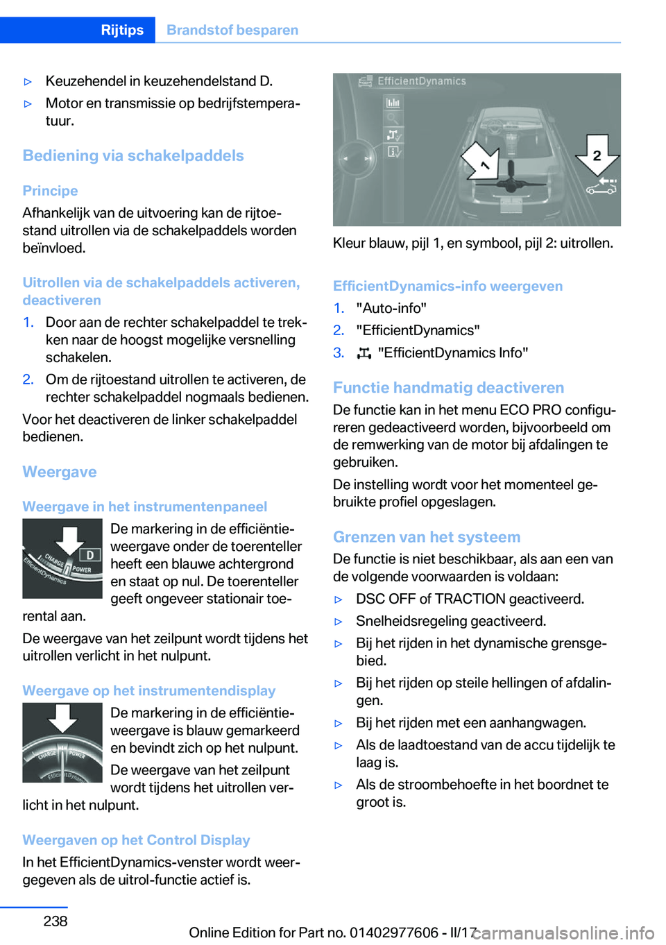 BMW X6 2017  Instructieboekjes (in Dutch) 'y�K�e�u�z�e�h�e�n�d�e�l� �i�n� �k�e�u�z�e�h�e�n�d�e�l�s�t�a�n�d� �D�.'y�M�o�t�o�r� �e�n� �t�r�a�n�s�m�i�s�s�i�e� �o�p� �b�e�d�r�i�j�f�s�t�e�m�p�e�r�aj
�t�u�u�r�.
�B�e�d�i�e�n�i�n�g��v�i�a�