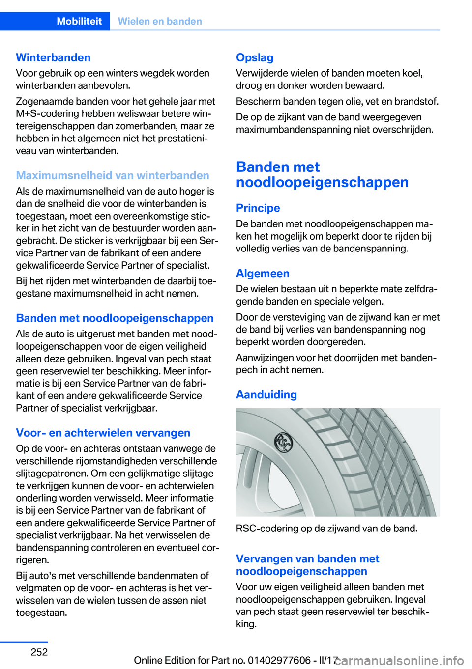 BMW X6 2017  Instructieboekjes (in Dutch) �W�i�n�t�e�r�b�a�n�d�e�n�V�o�o�r� �g�e�b�r�u�i�k� �o�p� �e�e�n� �w�i�n�t�e�r�s� �w�e�g�d�e�k� �w�o�r�d�e�n
�w�i�n�t�e�r�b�a�n�d�e�n� �a�a�n�b�e�v�o�l�e�n�.
�Z�o�g�e�n�a�a�m�d�e� �b�a�n�d�e�n� �v�o�o�r