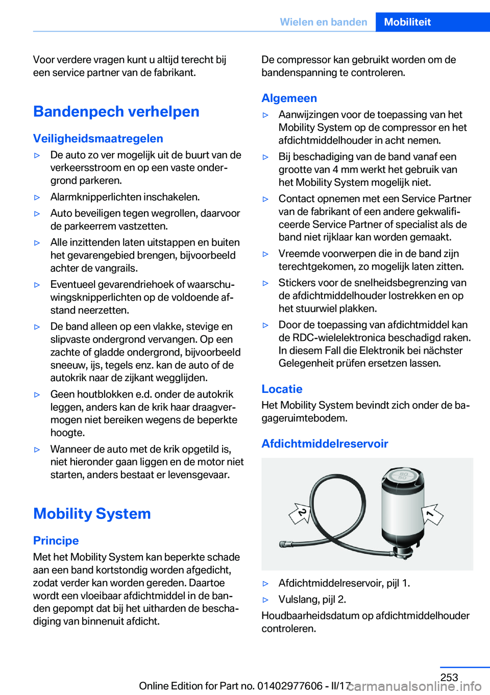 BMW X6 2017  Instructieboekjes (in Dutch) �V�o�o�r� �v�e�r�d�e�r�e� �v�r�a�g�e�n� �k�u�n�t� �u� �a�l�t�i�j�d� �t�e�r�e�c�h�t� �b�i�j�e�e�n� �s�e�r�v�i�c�e� �p�a�r�t�n�e�r� �v�a�n� �d�e� �f�a�b�r�i�k�a�n�t�.
�B�a�n�d�e�n�p�e�c�h��v�e�r�h�e�l�