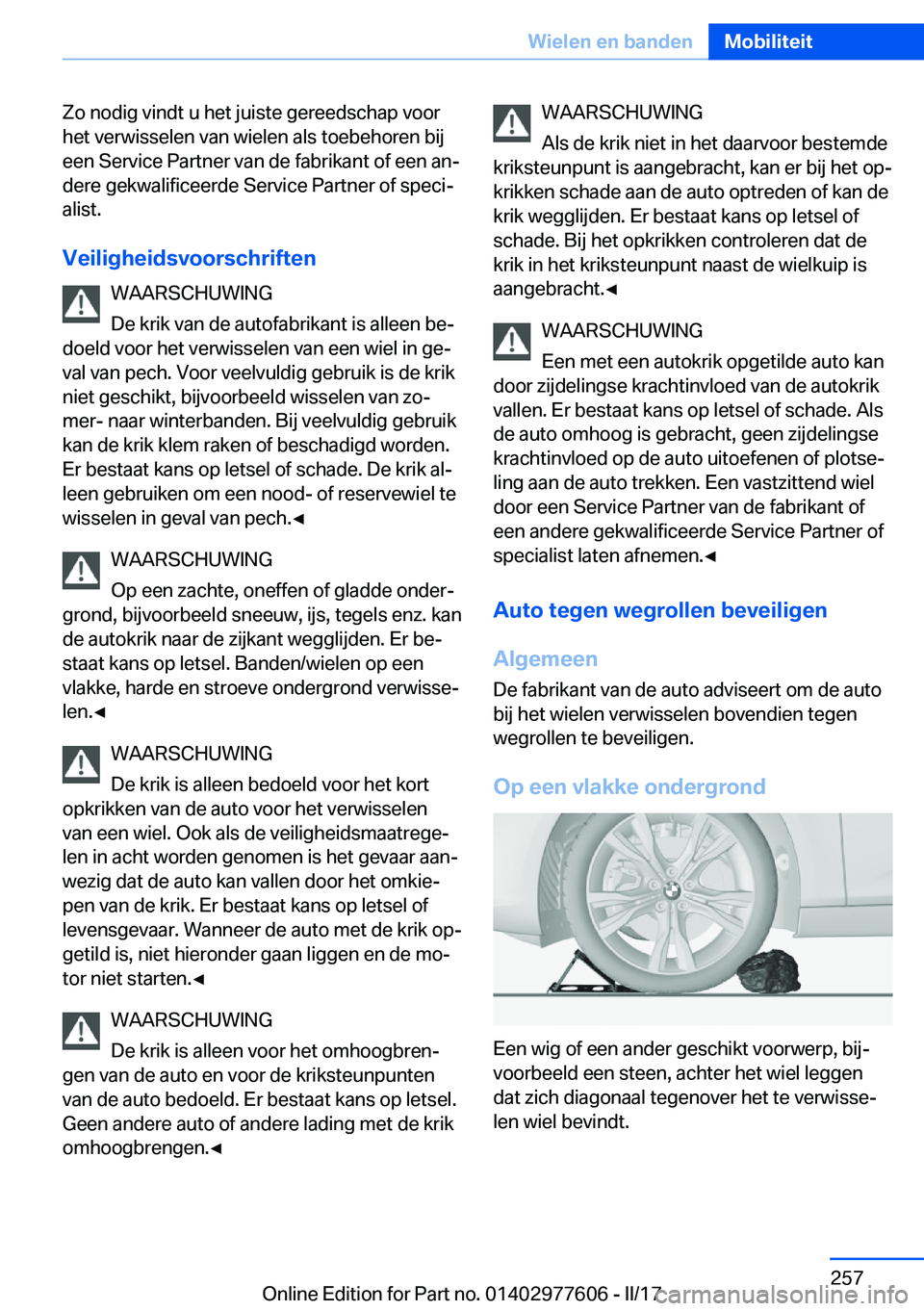 BMW X6 2017  Instructieboekjes (in Dutch) �Z�o� �n�o�d�i�g� �v�i�n�d�t� �u� �h�e�t� �j�u�i�s�t�e� �g�e�r�e�e�d�s�c�h�a�p� �v�o�o�r�h�e�t� �v�e�r�w�i�s�s�e�l�e�n� �v�a�n� �w�i�e�l�e�n� �a�l�s� �t�o�e�b�e�h�o�r�e�n� �b�i�j
�e�e�n� �S�e�r�v�i�c�