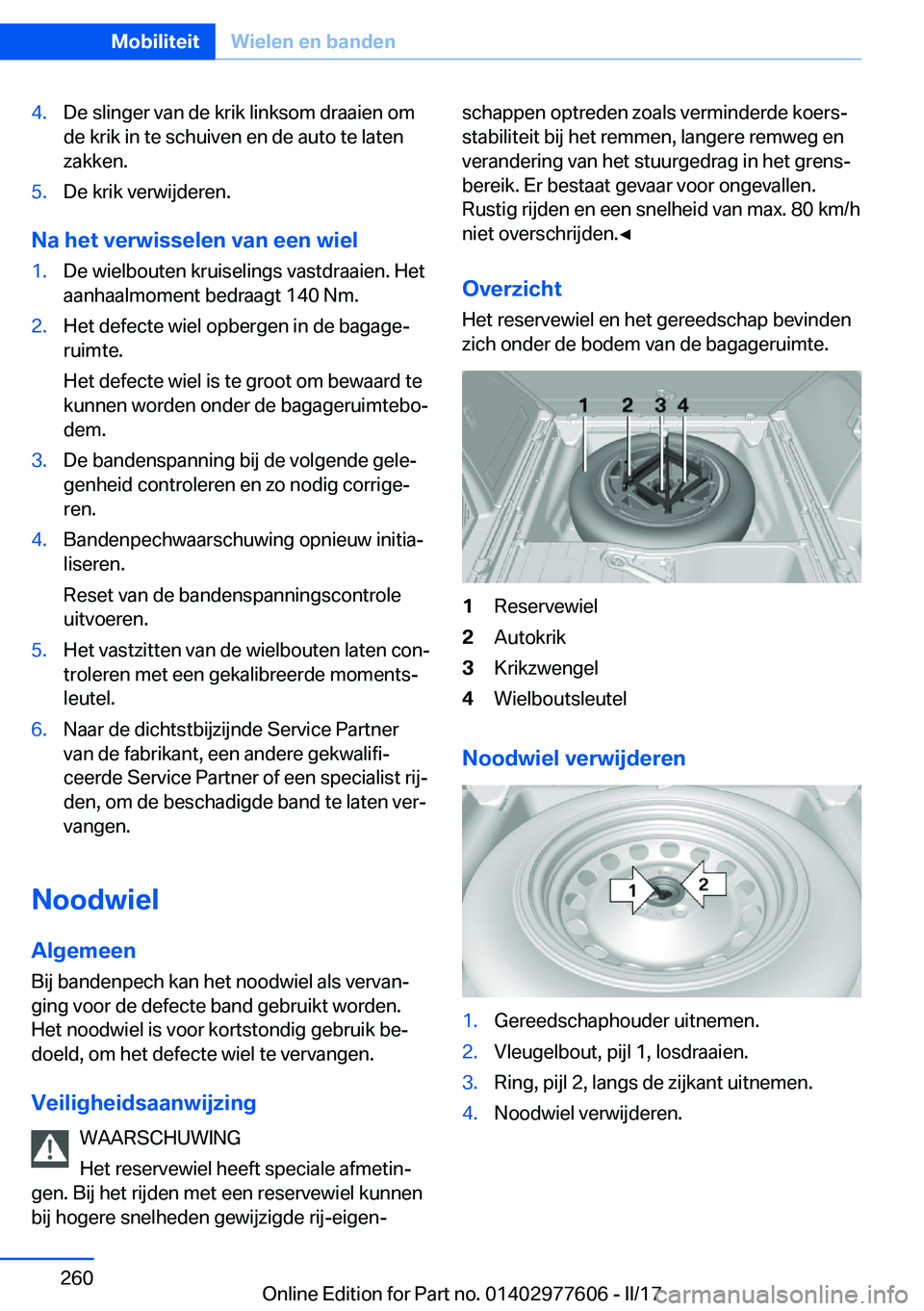 BMW X6 2017  Instructieboekjes (in Dutch) �4�.�D�e� �s�l�i�n�g�e�r� �v�a�n� �d�e� �k�r�i�k� �l�i�n�k�s�o�m� �d�r�a�a�i�e�n� �o�m
�d�e� �k�r�i�k� �i�n� �t�e� �s�c�h�u�i�v�e�n� �e�n� �d�e� �a�u�t�o� �t�e� �l�a�t�e�n �z�a�k�k�e�n�.�5�.�D�e� �k�r