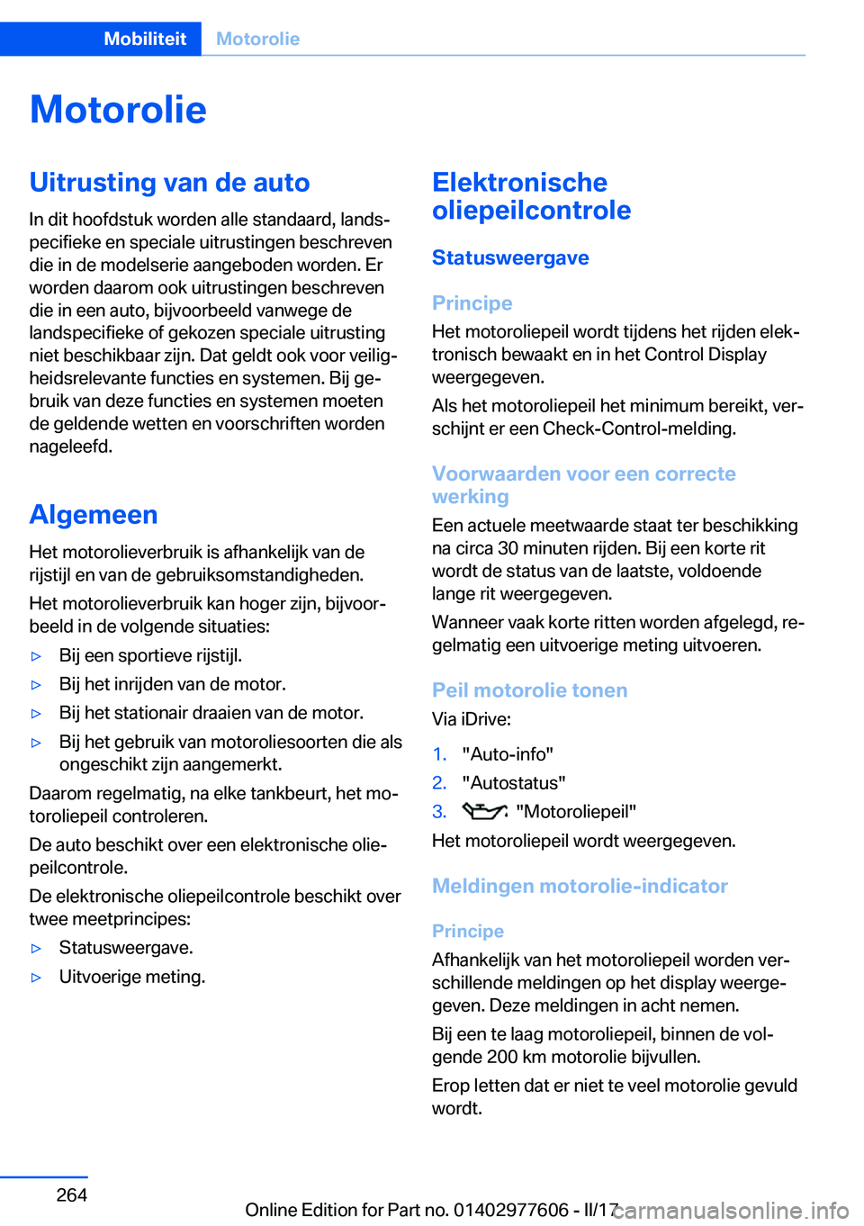 BMW X6 2017  Instructieboekjes (in Dutch) �M�o�t�o�r�o�l�i�e�U�i�t�r�u�s�t�i�n�g��v�a�n��d�e��a�u�t�o�I�n� �d�i�t� �h�o�o�f�d�s�t�u�k� �w�o�r�d�e�n� �a�l�l�e� �s�t�a�n�d�a�a�r�d�,� �l�a�n�d�sj
�p�e�c�i�f�i�e�k�e� �e�n� �s�p�e�c�i�a�l�e� �