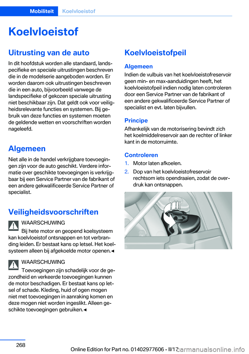 BMW X6 2017  Instructieboekjes (in Dutch) �K�o�e�l�v�l�o�e�i�s�t�o�f�U�i�t�r�u�s�t�i�n�g��v�a�n��d�e��a�u�t�o
�I�n� �d�i�t� �h�o�o�f�d�s�t�u�k� �w�o�r�d�e�n� �a�l�l�e� �s�t�a�n�d�a�a�r�d�,� �l�a�n�d�sj
�p�e�c�i�f�i�e�k�e� �e�n� �s�p�e�c�i