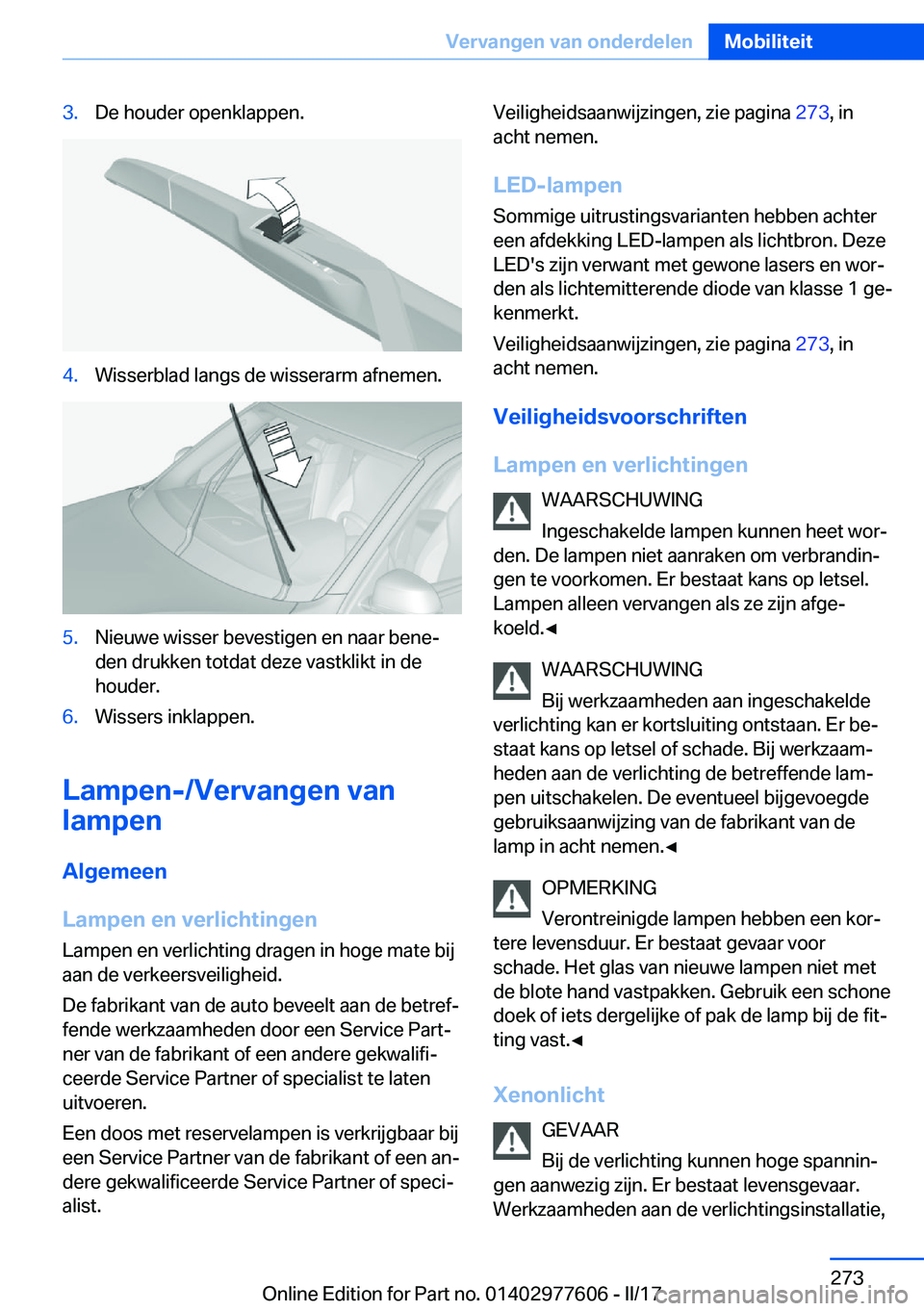 BMW X6 2017  Instructieboekjes (in Dutch) �3�.�D�e� �h�o�u�d�e�r� �o�p�e�n�k�l�a�p�p�e�n�.�4�.�W�i�s�s�e�r�b�l�a�d� �l�a�n�g�s� �d�e� �w�i�s�s�e�r�a�r�m� �a�f�n�e�m�e�n�.�5�.�N�i�e�u�w�e� �w�i�s�s�e�r� �b�e�v�e�s�t�i�g�e�n� �e�n� �n�a�a�r� �b