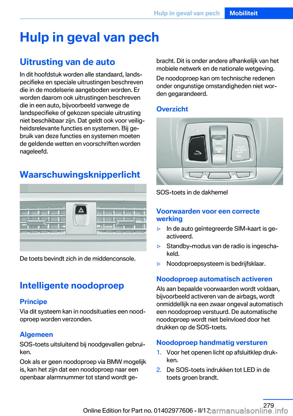 BMW X6 2017  Instructieboekjes (in Dutch) �H�u�l�p��i�n��g�e�v�a�l��v�a�n��p�e�c�h�U�i�t�r�u�s�t�i�n�g��v�a�n��d�e��a�u�t�o�I�n� �d�i�t� �h�o�o�f�d�s�t�u�k� �w�o�r�d�e�n� �a�l�l�e� �s�t�a�n�d�a�a�r�d�,� �l�a�n�d�sj
�p�e�c�i�f�i�e�k�e�