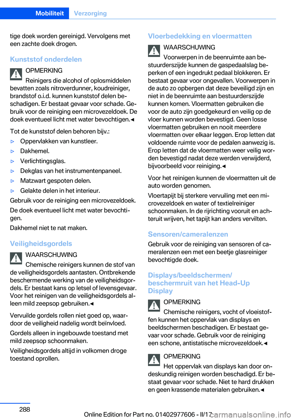 BMW X6 2017  Instructieboekjes (in Dutch) �t�i�g�e� �d�o�e�k� �w�o�r�d�e�n� �g�e�r�e�i�n�i�g�d�.� �V�e�r�v�o�l�g�e�n�s� �m�e�t
�e�e�n� �z�a�c�h�t�e� �d�o�e�k� �d�r�o�g�e�n�.
�K�u�n�s�t�s�t�o�f��o�n�d�e�r�d�e�l�e�n �O�P�M�E�R�K�I�N�G
�R�e�i�n