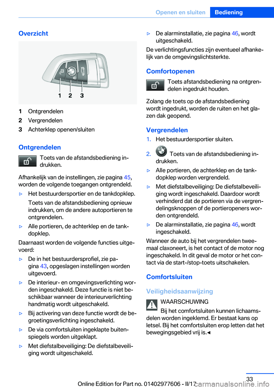 BMW X6 2017  Instructieboekjes (in Dutch) �O�v�e�r�z�i�c�h�t�1�O�n�t�g�r�e�n�d�e�l�e�n�2�V�e�r�g�r�e�n�d�e�l�e�n�3�A�c�h�t�e�r�k�l�e�p� �o�p�e�n�e�n�/�s�l�u�i�t�e�n
�O�n�t�g�r�e�n�d�e�l�e�n�T�o�e�t�s� �v�a�n� �d�e� �a�f�s�t�a�n�d�s�b�e�d�i�e�