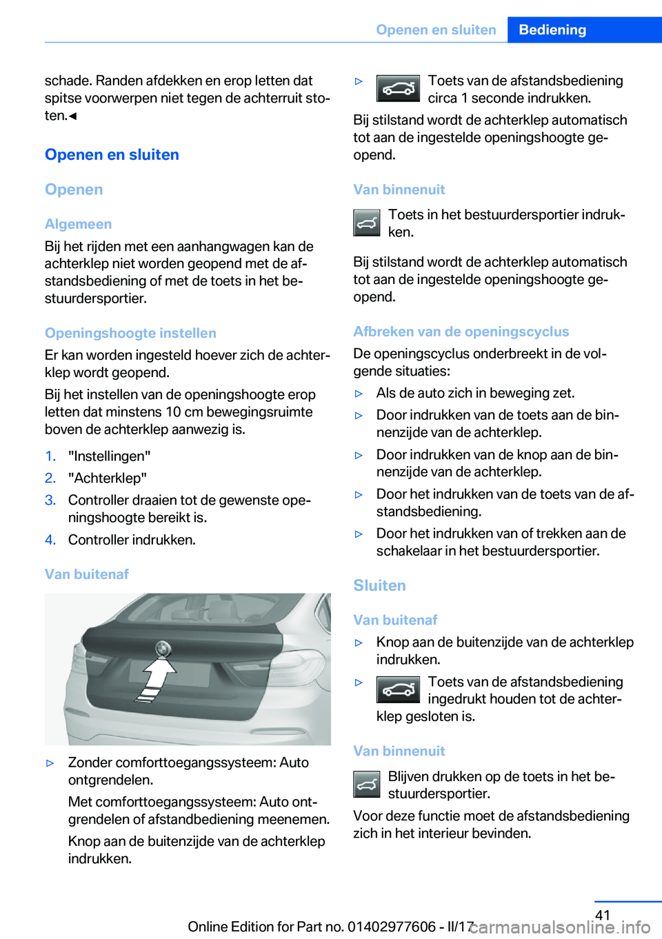 BMW X6 2017  Instructieboekjes (in Dutch) �s�c�h�a�d�e�.� �R�a�n�d�e�n� �a�f�d�e�k�k�e�n� �e�n� �e�r�o�p� �l�e�t�t�e�n� �d�a�t
�s�p�i�t�s�e� �v�o�o�r�w�e�r�p�e�n� �n�i�e�t� �t�e�g�e�n� �d�e� �a�c�h�t�e�r�r�u�i�t� �s�t�oj
�t�e�n�.'