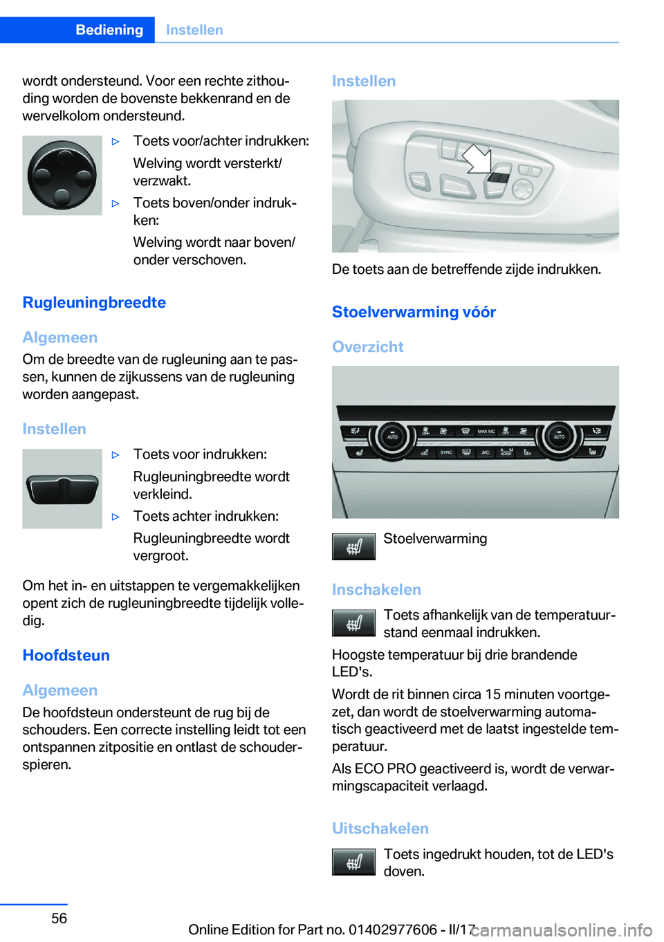 BMW X6 2017  Instructieboekjes (in Dutch) �w�o�r�d�t� �o�n�d�e�r�s�t�e�u�n�d�.� �V�o�o�r� �e�e�n� �r�e�c�h�t�e� �z�i�t�h�o�uj
�d�i�n�g� �w�o�r�d�e�n� �d�e� �b�o�v�e�n�s�t�e� �b�e�k�k�e�n�r�a�n�d� �e�n� �d�e
�w�e�r�v�e�l�k�o�l�o�m� �o�n�d�e�r
