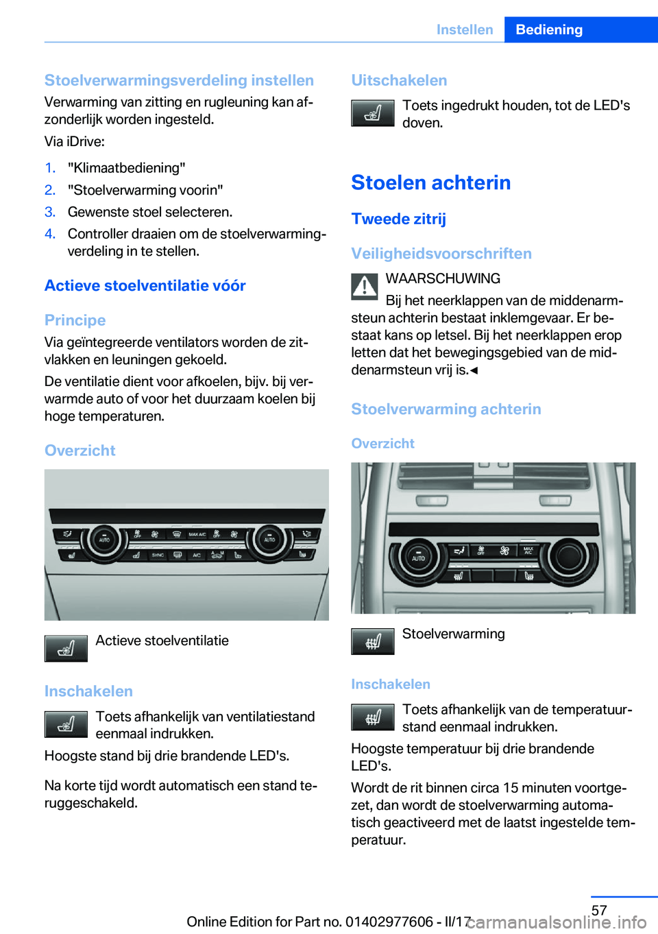 BMW X6 2017  Instructieboekjes (in Dutch) �S�t�o�e�l�v�e�r�w�a�r�m�i�n�g�s�v�e�r�d�e�l�i�n�g��i�n�s�t�e�l�l�e�n�V�e�r�w�a�r�m�i�n�g� �v�a�n� �z�i�t�t�i�n�g� �e�n� �r�u�g�l�e�u�n�i�n�g� �k�a�n� �a�fj�z�o�n�d�e�r�l�i�j�k� �w�o�r�d�e�n� �i�n�g