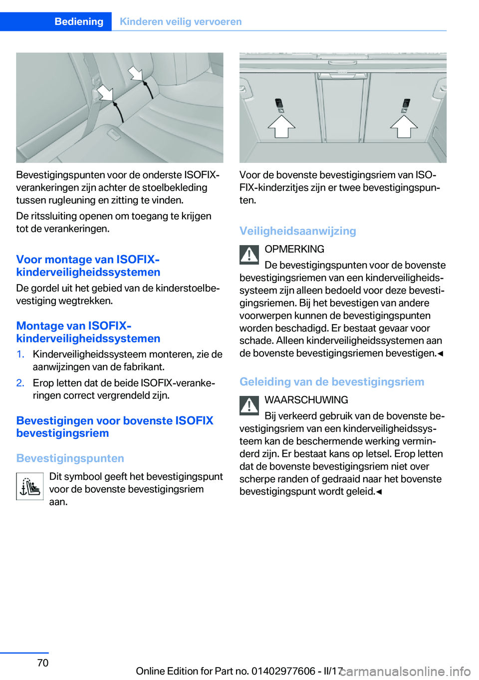 BMW X6 2017  Instructieboekjes (in Dutch) �B�e�v�e�s�t�i�g�i�n�g�s�p�u�n�t�e�n� �v�o�o�r� �d�e� �o�n�d�e�r�s�t�e� �I�S�O�F�I�X�-
�v�e�r�a�n�k�e�r�i�n�g�e�n� �z�i�j�n� �a�c�h�t�e�r� �d�e� �s�t�o�e�l�b�e�k�l�e�d�i�n�g
�t�u�s�s�e�n� �r�u�g�l�e�u