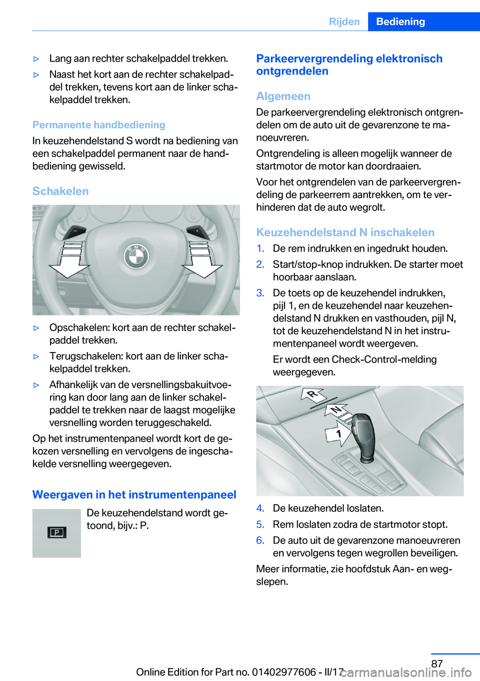 BMW X6 2017  Instructieboekjes (in Dutch) 'y�L�a�n�g� �a�a�n� �r�e�c�h�t�e�r� �s�c�h�a�k�e�l�p�a�d�d�e�l� �t�r�e�k�k�e�n�.'y�N�a�a�s�t� �h�e�t� �k�o�r�t� �a�a�n� �d�e� �r�e�c�h�t�e�r� �s�c�h�a�k�e�l�p�a�dj�d�e�l� �t�r�e�k�k�e�n�,� �t