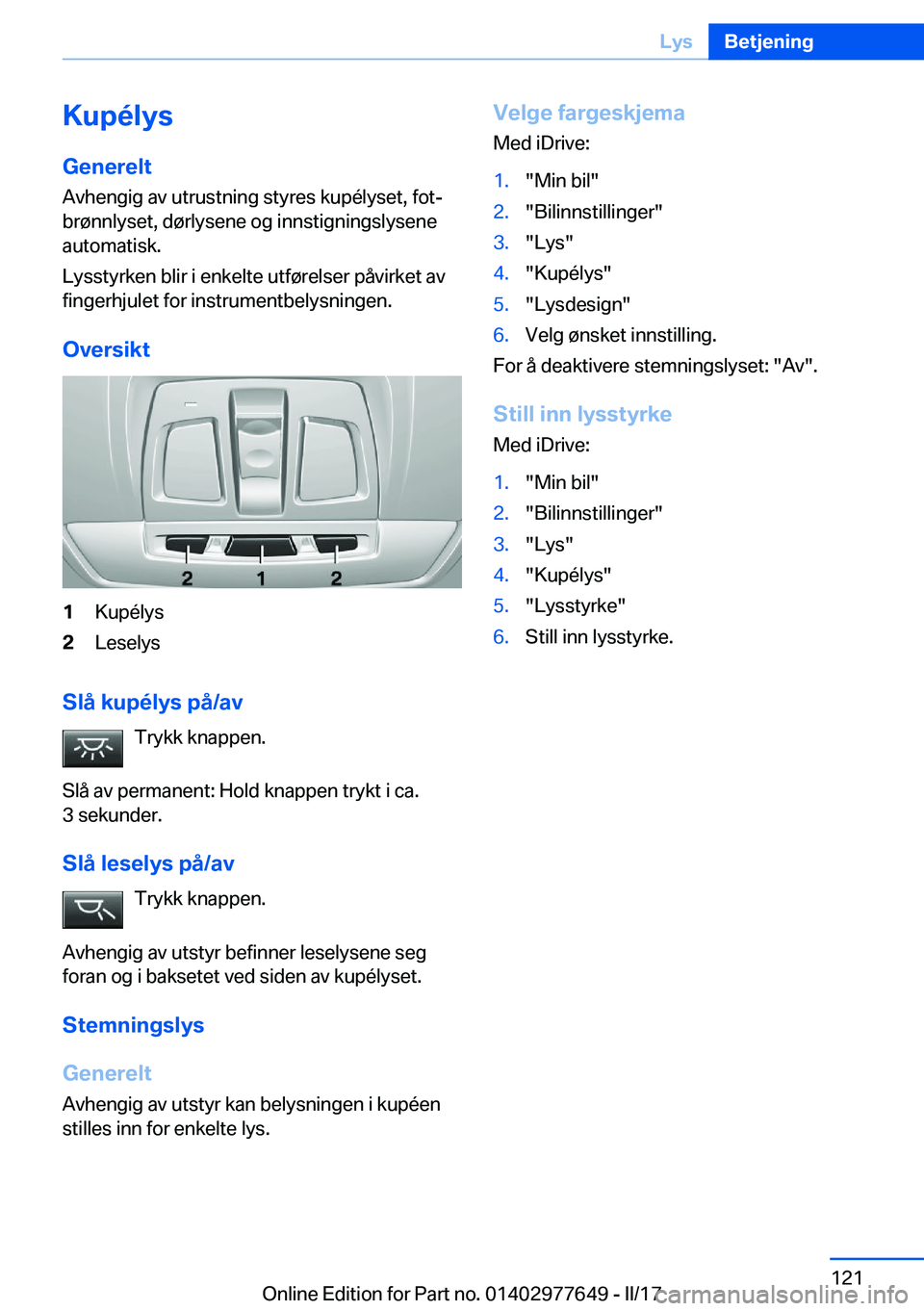 BMW X6 2017  InstruksjonsbØker (in Norwegian) �K�u�p�é�l�y�s�G�e�n�e�r�e�l�t
�A�v�h�e�n�g�i�g� �a�v� �u�t�r�u�s�t�n�i�n�g� �s�t�y�r�e�s� �k�u�p�é�l�y�s�e�t�,� �f�o�tj
�b�r�