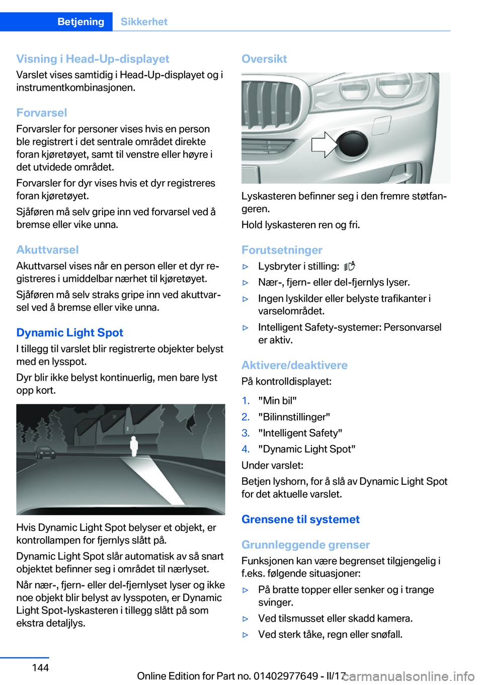 BMW X6 2017  InstruksjonsbØker (in Norwegian) �V�i�s�n�i�n�g��i��H�e�a�d�-�U�p�-�d�i�s�p�l�a�y�e�t
�V�a�r�s�l�e�t� �v�i�s�e�s� �s�a�m�t�i�d�i�g� �i� �H�e�a�d�-�U�p�-�d�i�s�p�l�a�y�e�t� �o�g� �i �i�n�s�t�r�u�m�e�n�t�k�o�m�b�i�n�a�s�j�o�n�e�n�.
�