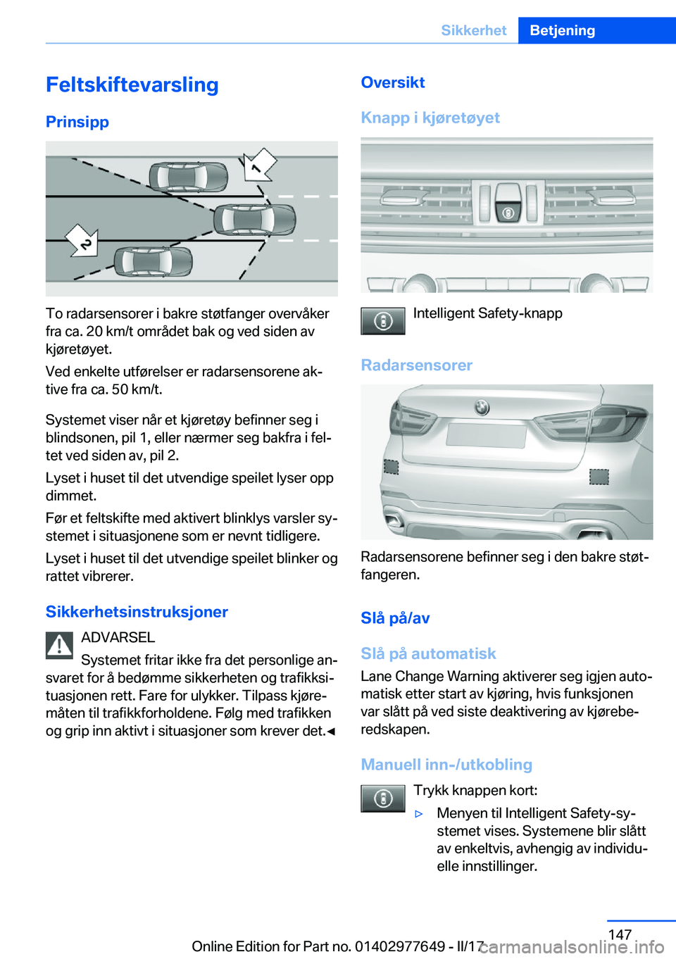 BMW X6 2017  InstruksjonsbØker (in Norwegian) �F�e�l�t�s�k�i�f�t�e�v�a�r�s�l�i�n�g
�P�r�i�n�s�i�p�p
�T�o� �r�a�d�a�r�s�e�n�s�o�r�e�r� �i� �b�a�k�r�e� �s�t�