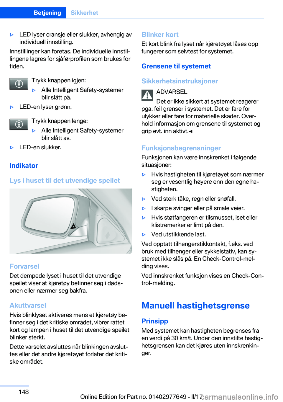 BMW X6 2017  InstruksjonsbØker (in Norwegian) 'y�L�E�D� �l�y�s�e�r� �o�r�a�n�s�j�e� �e�l�l�e�r� �s�l�u�k�k�e�r�,� �a�v�h�e�n�g�i�g� �a�v
�i�n�d�i�v�i�d�u�e�l�l� �i�n�n�s�t�i�l�l�i�n�g�.
�I�n�n�s�t�i�l�l�i�n�g�e�r� �k�a�n� �f�o�r�e�t�a�s�.� �D