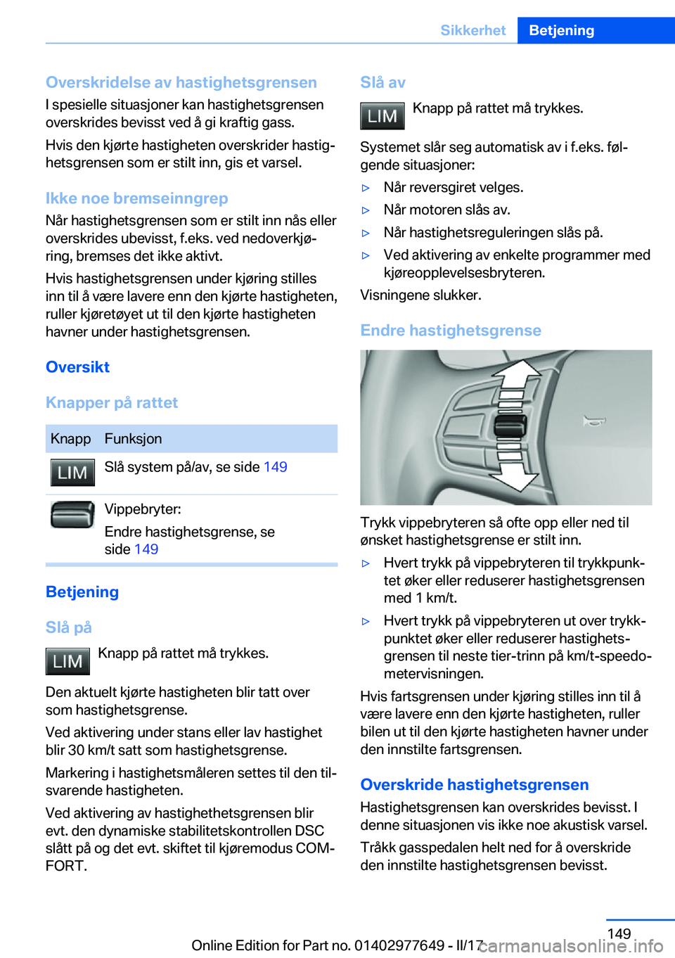 BMW X6 2017  InstruksjonsbØker (in Norwegian) �O�v�e�r�s�k�r�i�d�e�l�s�e��a�v��h�a�s�t�i�g�h�e�t�s�g�r�e�n�s�e�n
�I� �s�p�e�s�i�e�l�l�e� �s�i�t�u�a�s�j�o�n�e�r� �k�a�n� �h�a�s�t�i�g�h�e�t�s�g�r�e�n�s�e�n �o�v�e�r�s�k�r�i�d�e�s� �b�e�v�i�s�s�t� 