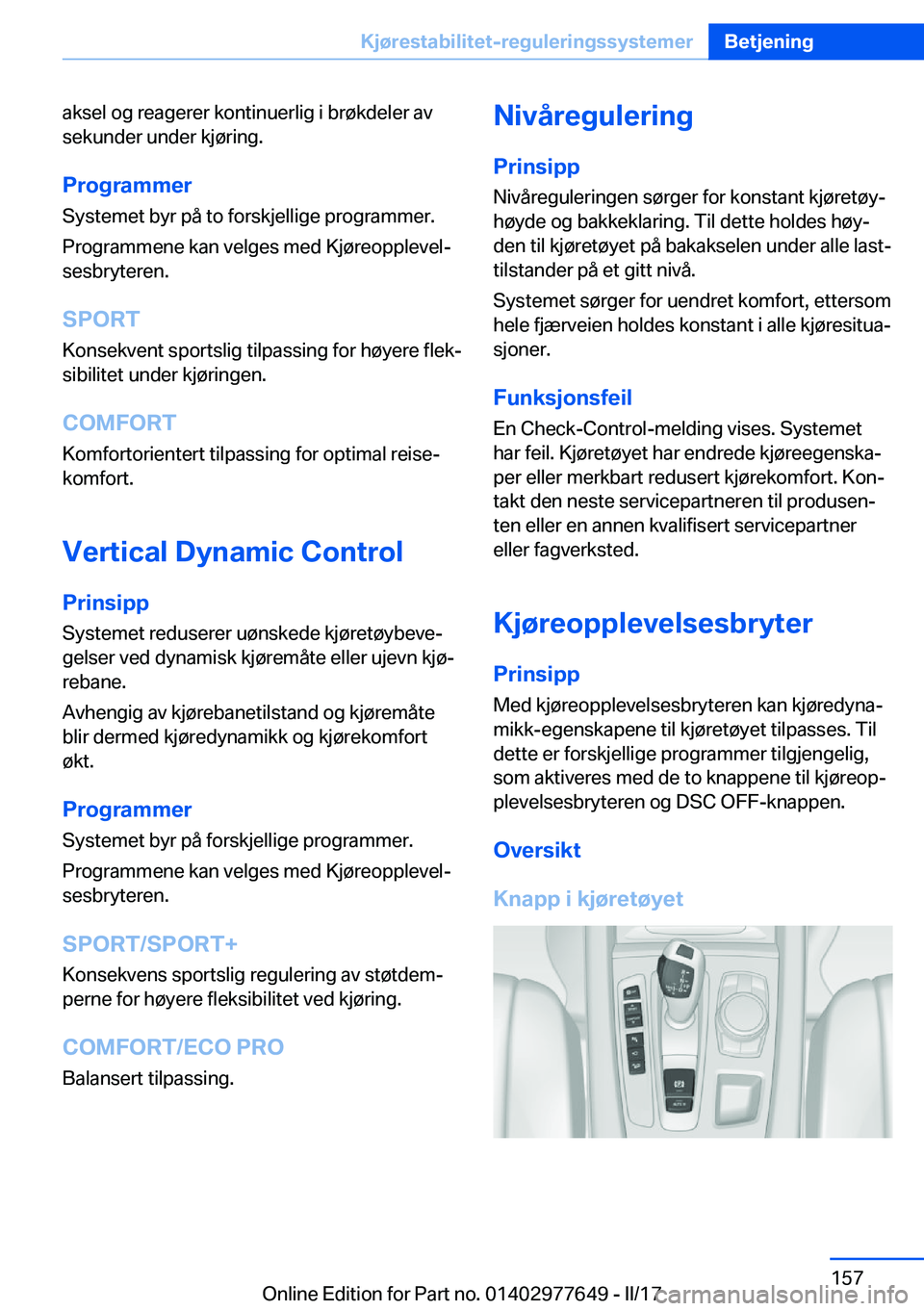 BMW X6 2017  InstruksjonsbØker (in Norwegian) �a�k�s�e�l� �o�g� �r�e�a�g�e�r�e�r� �k�o�n�t�i�n�u�e�r�l�i�g� �i� �b�r�