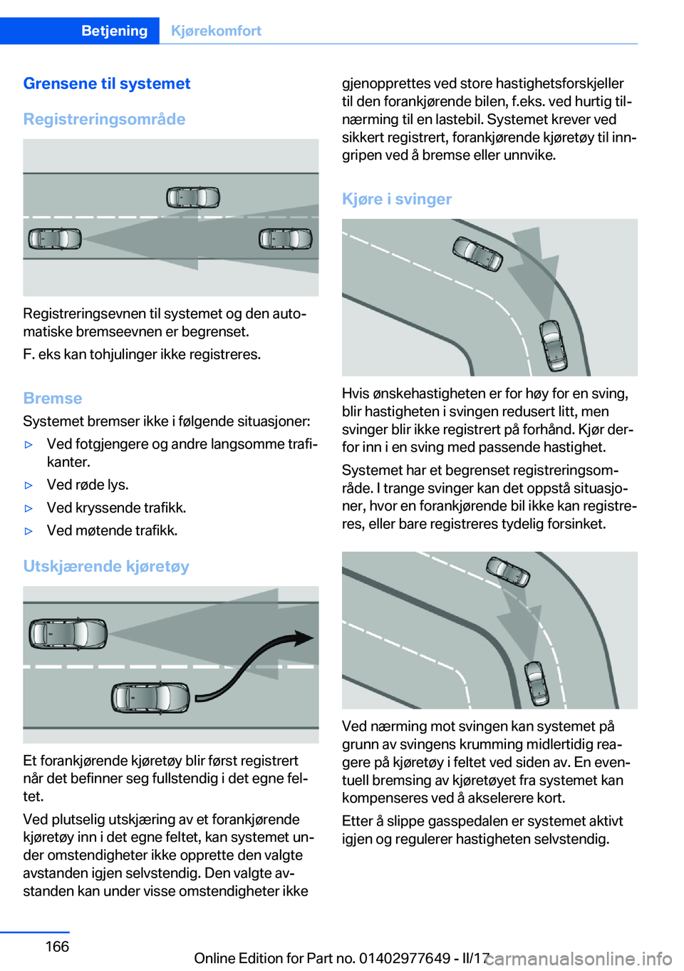 BMW X6 2017  InstruksjonsbØker (in Norwegian) �G�r�e�n�s�e�n�e��t�i�l��s�y�s�t�e�m�e�t
�R�e�g�i�s�t�r�e�r�i�n�g�s�o�m�r�å�d�e
�R�e�g�i�s�t�r�e�r�i�n�g�s�e�v�n�e�n� �t�i�l� �s�y�s�t�e�m�e�t� �o�g� �d�e�n� �a�u�t�oj �m�a�t�i�s�k�e� �b�r�e�m�s�e