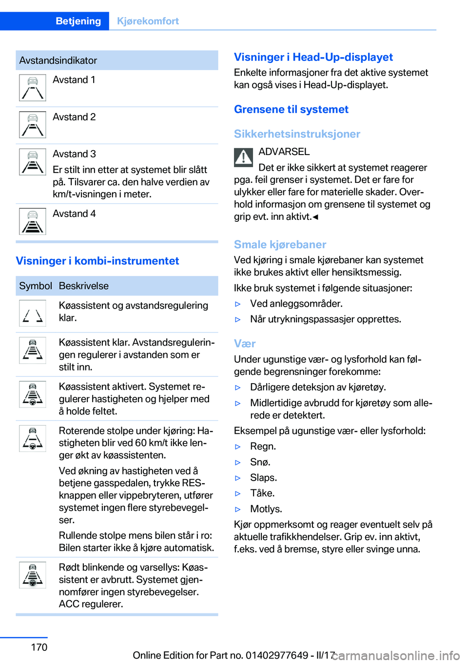 BMW X6 2017  InstruksjonsbØker (in Norwegian) �A�v�s�t�a�n�d�s�i�n�d�i�k�a�t�o�r�A�v�s�t�a�n�d� �1�A�v�s�t�a�n�d� �2�A�v�s�t�a�n�d� �3
�E�r� �s�t�i�l�t� �i�n�n� �e�t�t�e�r� �a�t� �s�y�s�t�e�m�e�t� �b�l�i�r� �s�l�å�t�t
�p�å�.� �T�i�l�s�v�a�r�e�r