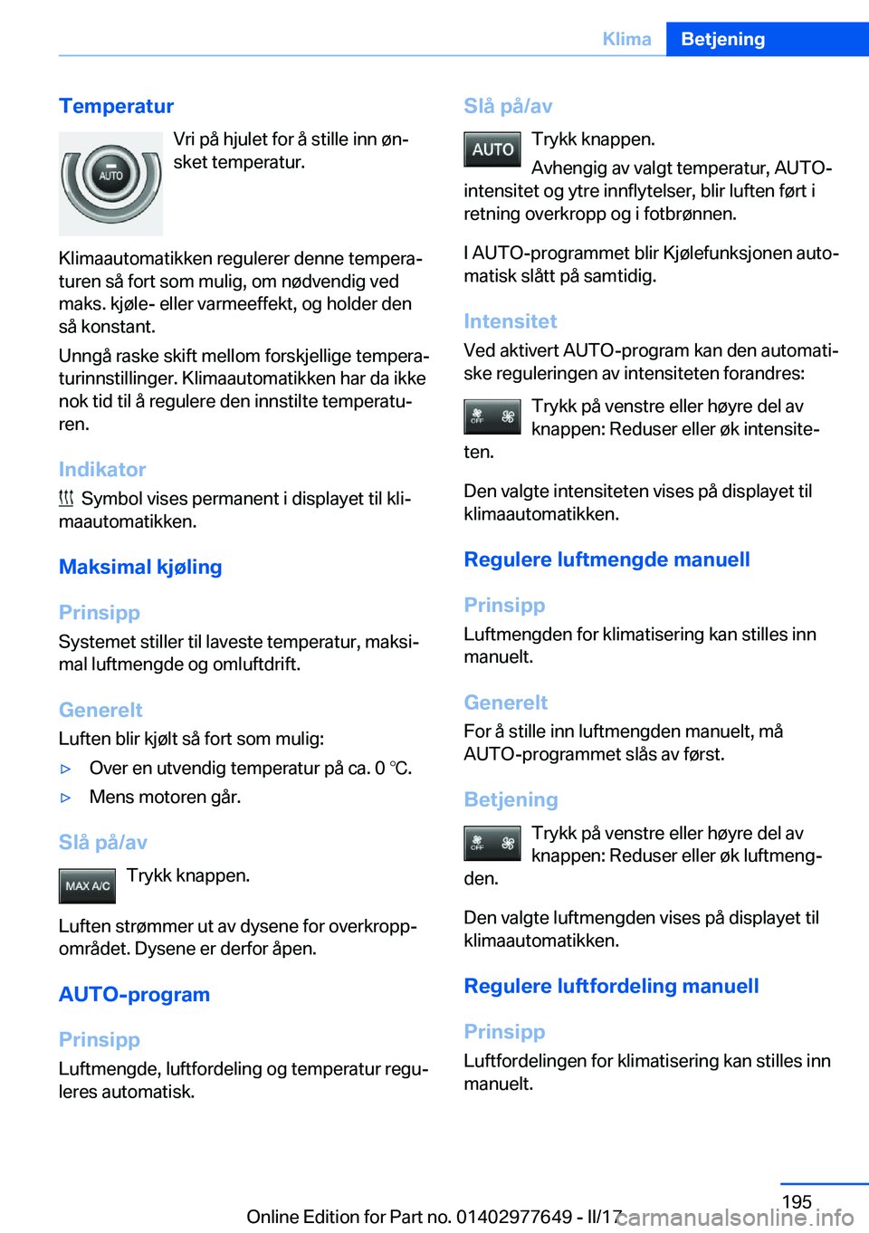 BMW X6 2017  InstruksjonsbØker (in Norwegian) �T�e�m�p�e�r�a�t�u�r�V�r�i� �p�å� �h�j�u�l�e�t� �f�o�r� �å� �s�t�i�l�l�e� �i�n�n� �