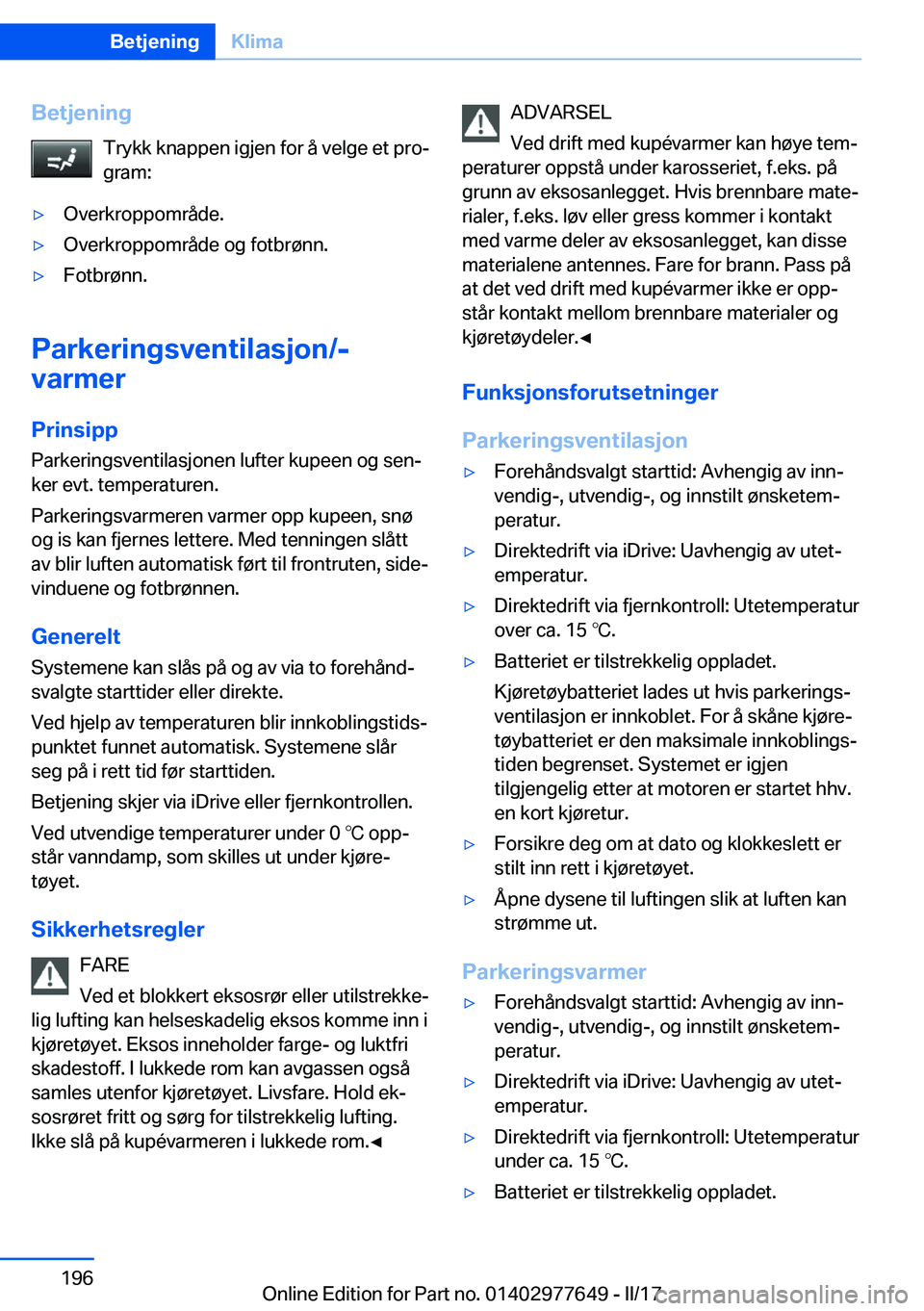 BMW X6 2017  InstruksjonsbØker (in Norwegian) �B�e�t�j�e�n�i�n�g�T�r�y�k�k� �k�n�a�p�p�e�n� �i�g�j�e�n� �f�o�r� �å� �v�e�l�g�e� �e�t� �p�r�oj�g�r�a�m�:'y�O�v�e�r�k�r�o�p�p�o�m�r�å�d�e�.'y�O�v�e�r�k�r�o�p�p�o�m�r�å�d�e� �o�g� �f�o�t�b�