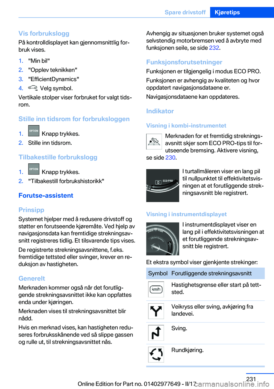 BMW X6 2017  InstruksjonsbØker (in Norwegian) �V�i�s��f�o�r�b�r�u�k�s�l�o�g�g�P�å� �k�o�n�t�r�o�l�l�d�i�s�p�l�a�y�e�t� �k�a�n� �g�j�e�n�n�o�m�s�n�i�t�t�l�i�g� �f�o�rj�b�r�u�k� �v�i�s�e�s�.�1�.�"�M�i�n� �b�i�l�"�2�.�"�O�p�p�l�e�v� �
