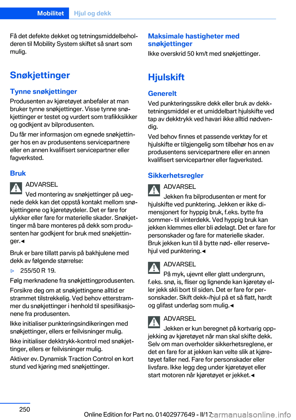 BMW X6 2017  InstruksjonsbØker (in Norwegian) �F�å� �d�e�t� �d�e�f�e�k�t�e� �d�e�k�k�e�t� �o�g� �t�e�t�n�i�n�g�s�m�i�d�d�e�l�b�e�h�o�lj�d�e�r�e�n� �t�i�l� �M�o�b�i�l�i�t�y� �S�y�s�t�e�m� �s�k�i�f�t�e�t� �s�å� �s�n�a�r�t� �s�o�m�m�u�l�i�g�.
�S�