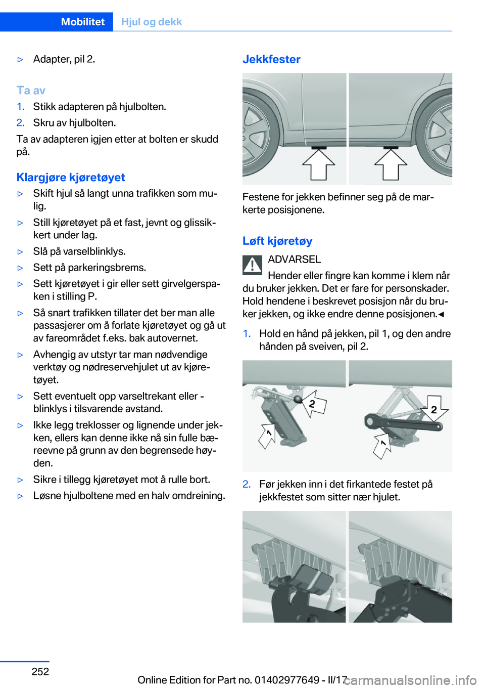 BMW X6 2017  InstruksjonsbØker (in Norwegian) 'y�A�d�a�p�t�e�r�,� �p�i�l� �2�.
�T�a��a�v
�1�.�S�t�i�k�k� �a�d�a�p�t�e�r�e�n� �p�å� �h�j�u�l�b�o�l�t�e�n�.�2�.�S�k�r�u� �a�v� �h�j�u�l�b�o�l�t�e�n�.
�T�a� �a�v� �a�d�a�p�t�e�r�e�n� �i�g�j�e�n� 