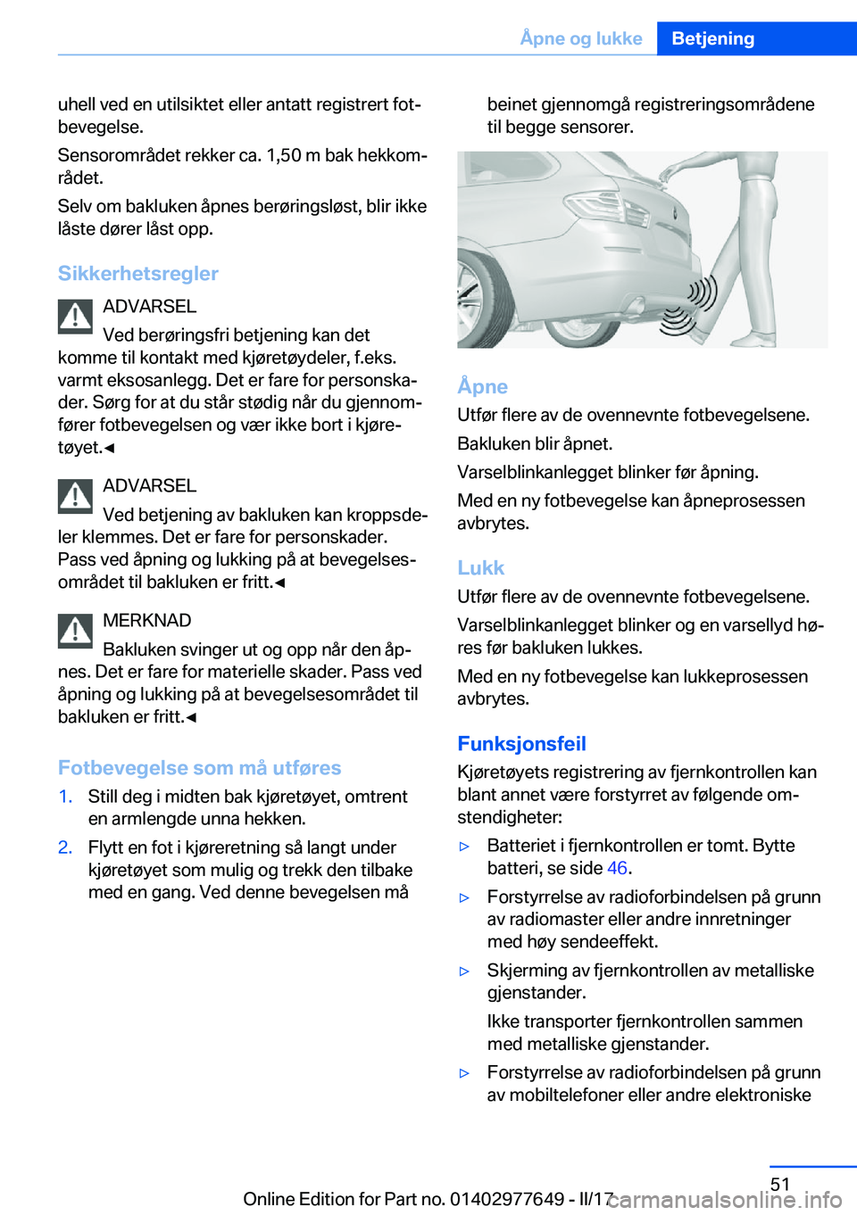 BMW X6 2017  InstruksjonsbØker (in Norwegian) �u�h�e�l�l� �v�e�d� �e�n� �u�t�i�l�s�i�k�t�e�t� �e�l�l�e�r� �a�n�t�a�t�t� �r�e�g�i�s�t�r�e�r�t� �f�o�tj
�b�e�v�e�g�e�l�s�e�.
�S�e�n�s�o�r�o�m�r�å�d�e�t� �r�e�k�k�e�r� �c�a�.� �1�,�5�0� �m� �b�a�k� �