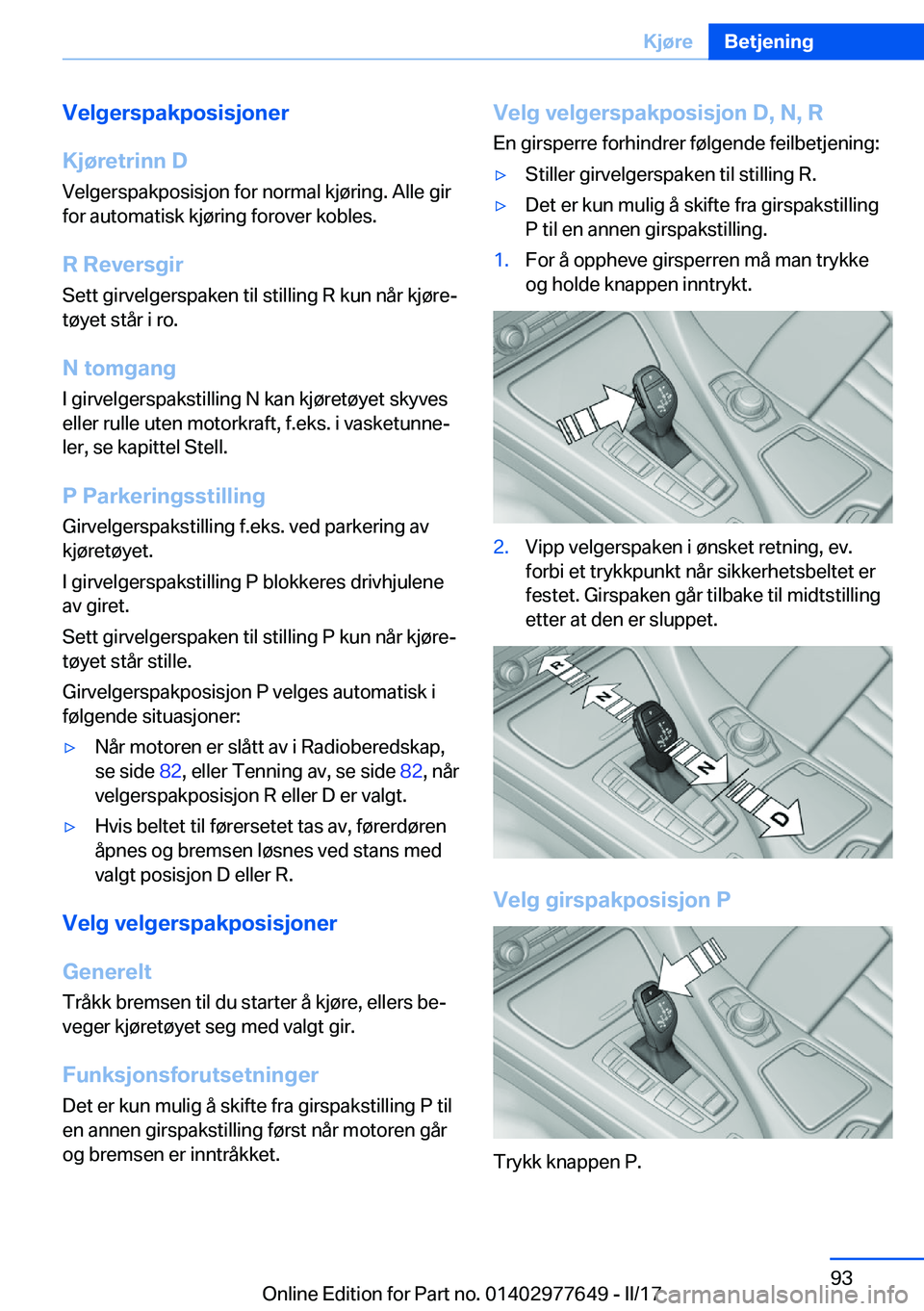 BMW X6 2017  InstruksjonsbØker (in Norwegian) �V�e�l�g�e�r�s�p�a�k�p�o�s�i�s�j�o�n�e�r
�K�j�